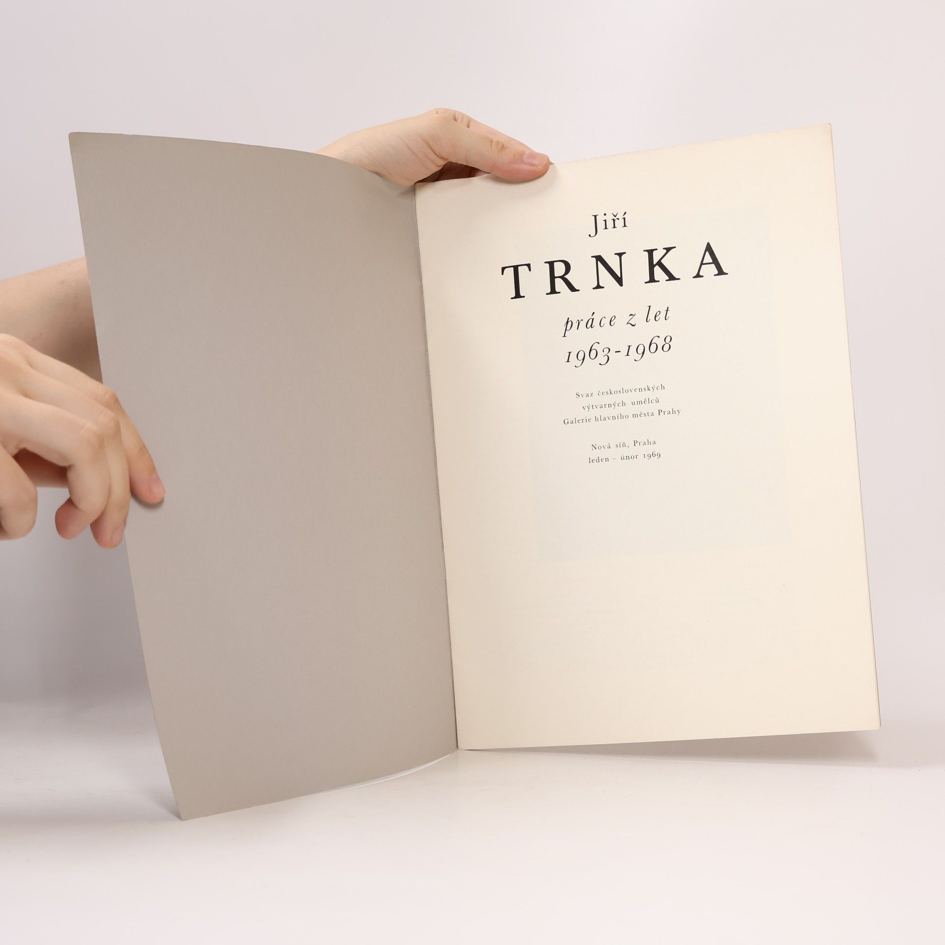 Jiří Trnka Jiří Trnka. Práce z let 1963-1968