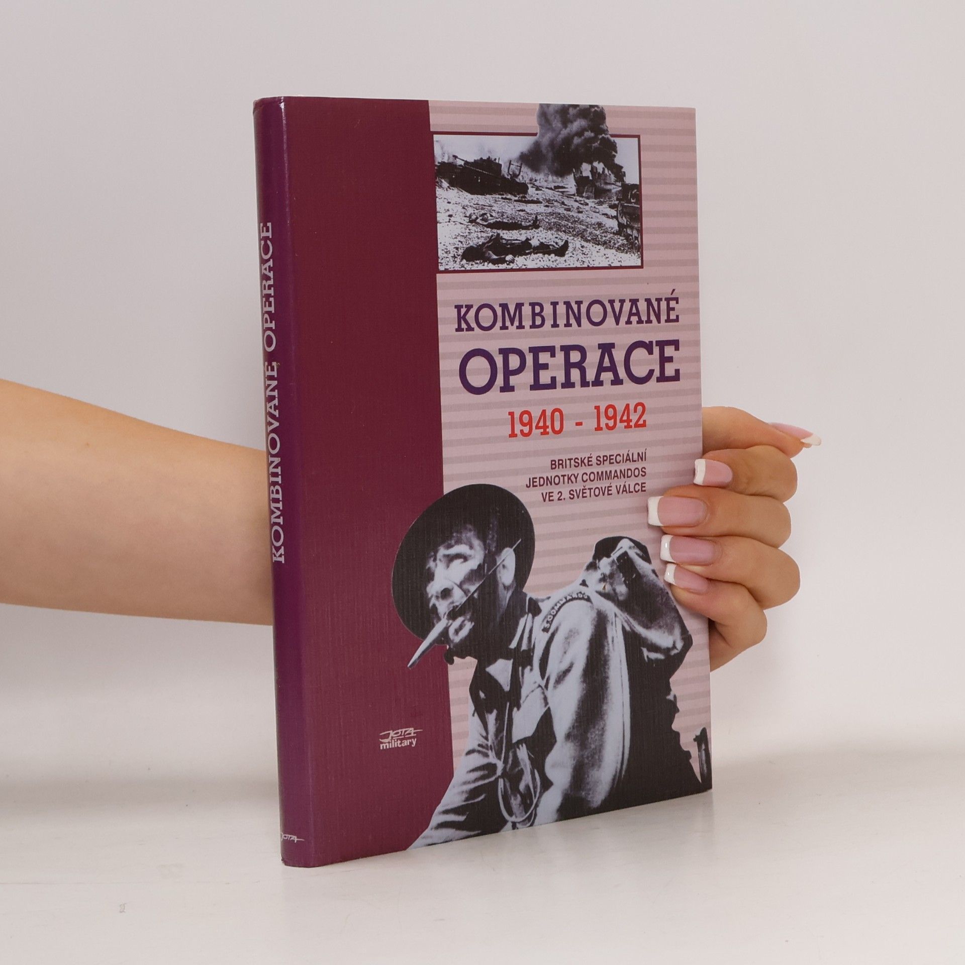 Jan Břečka Kombinované operace 1940-1942. Britské speciální jednotky Commandos ve 2. světové válce