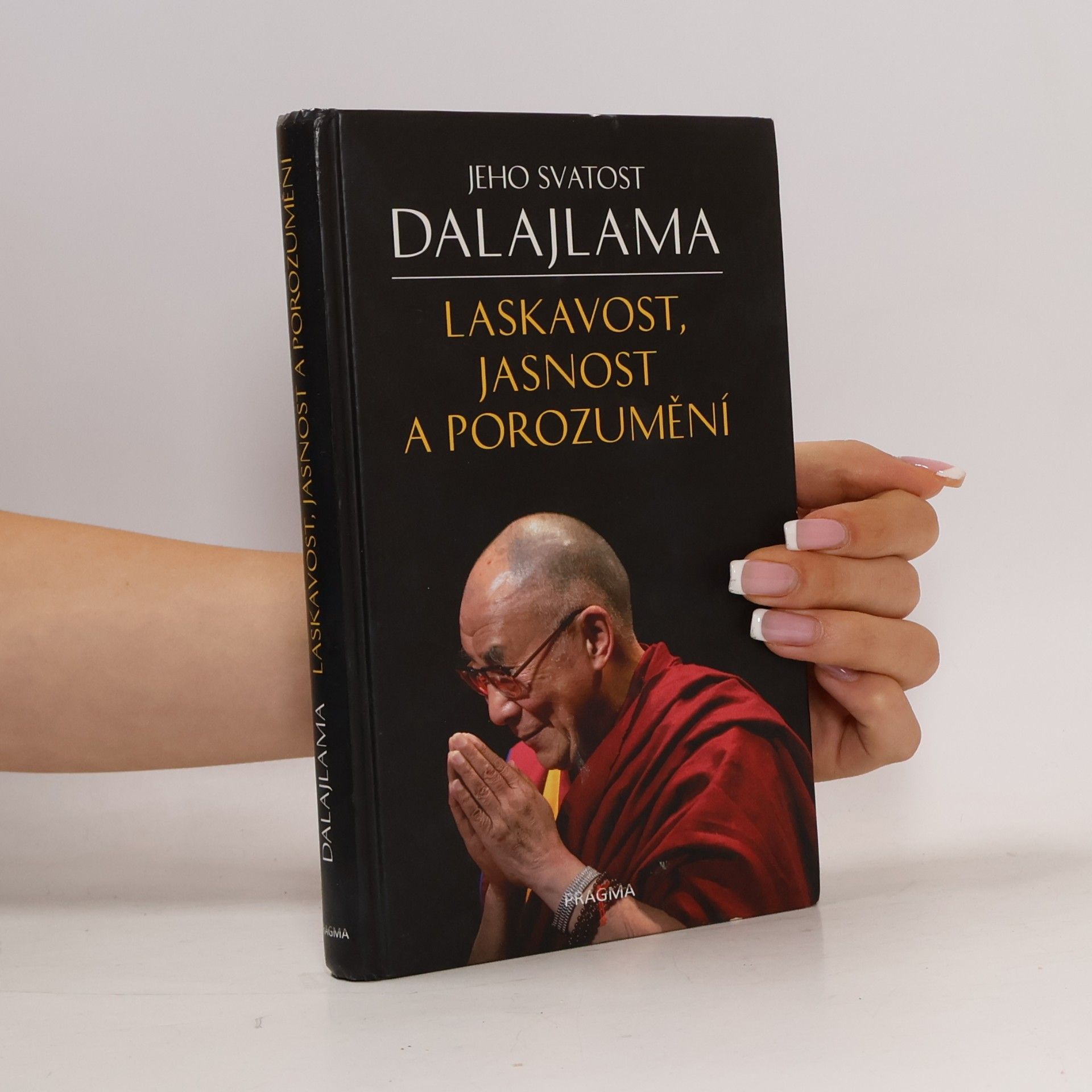 Jeho svatost Dalajlama XIV. Laskavost, jasnost a porozumění