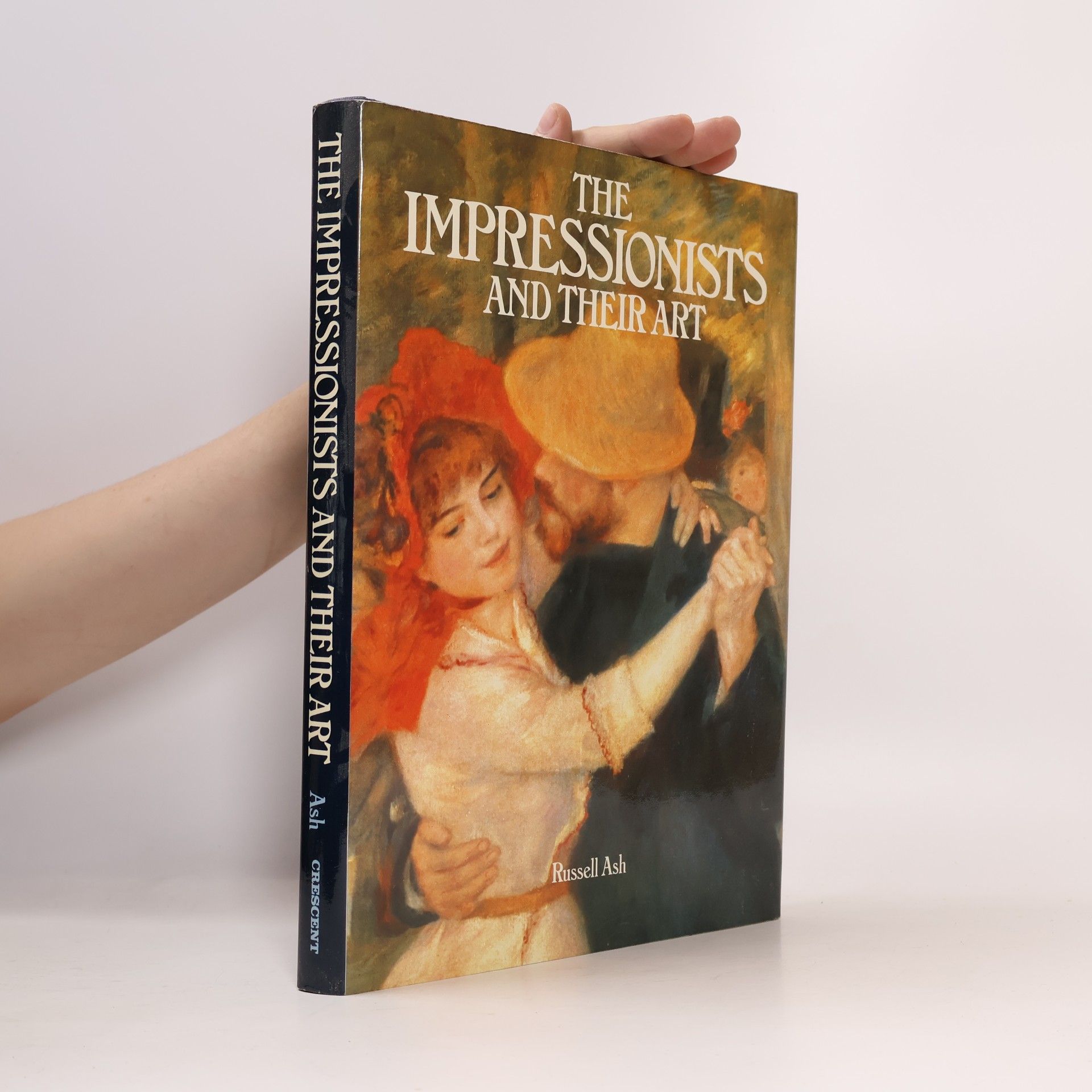 Russell Ash The Impressionists and their art