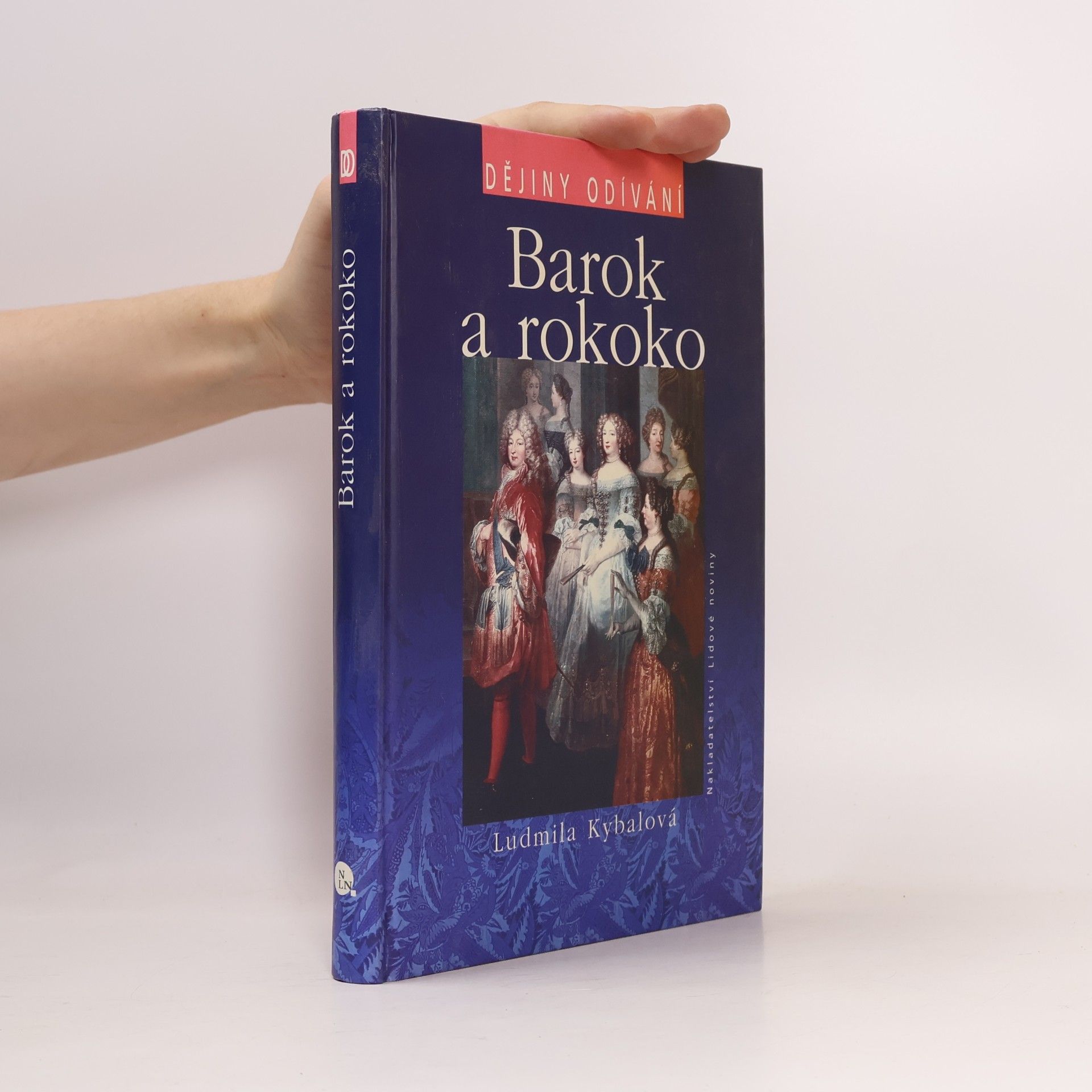 Ludmila Hartmannová Kybalová Barok a rokoko. Dějiny odívání
