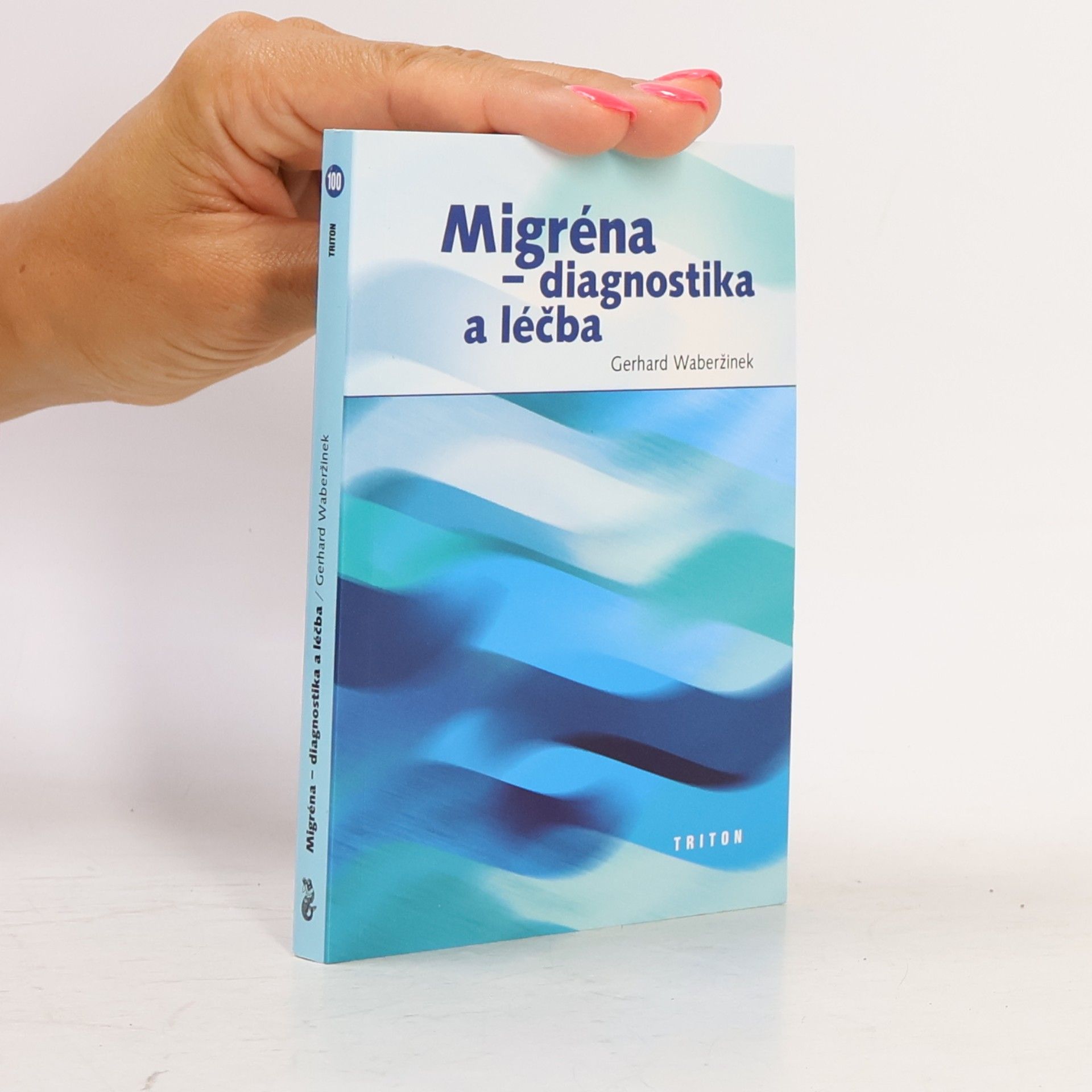Gerhard Waberžinek Migréna. Diagnostika a léčba