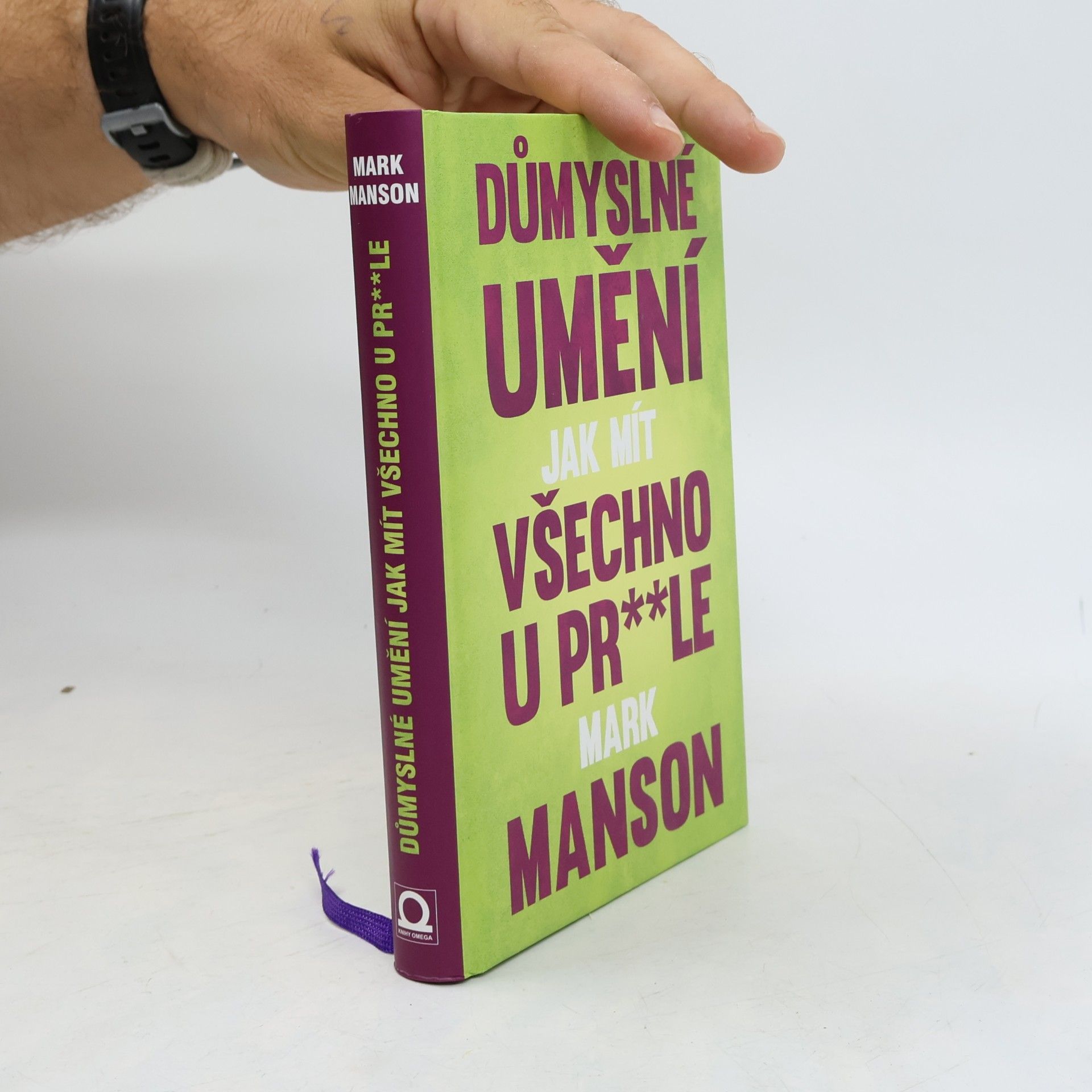 Mark Manson Důmyslné umění, jak mít všechno u pr**le