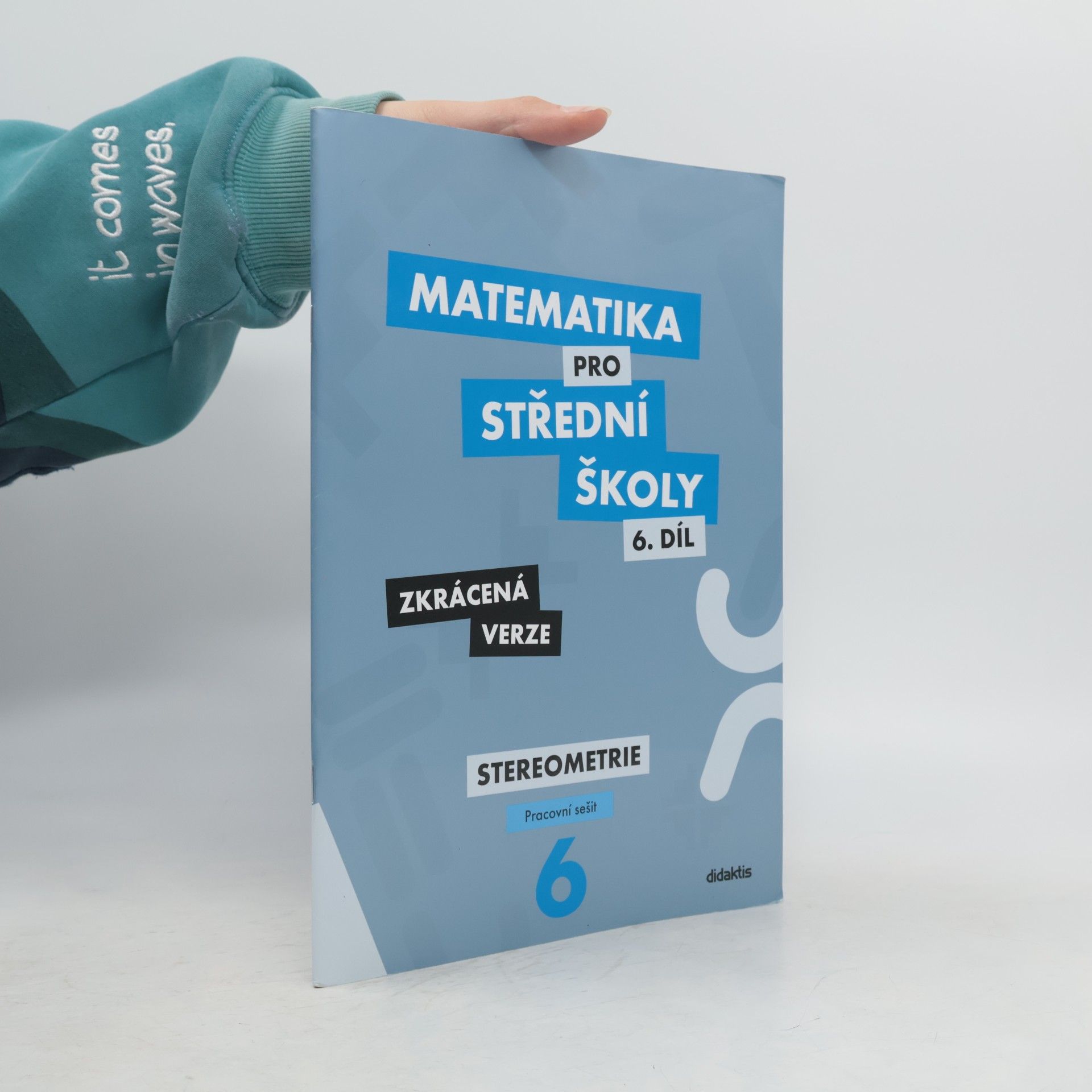Ivana Šubrtová Matematika pro střední školy, 6. díl, Stereometrie, pracovní sešit, zkrácená verze
