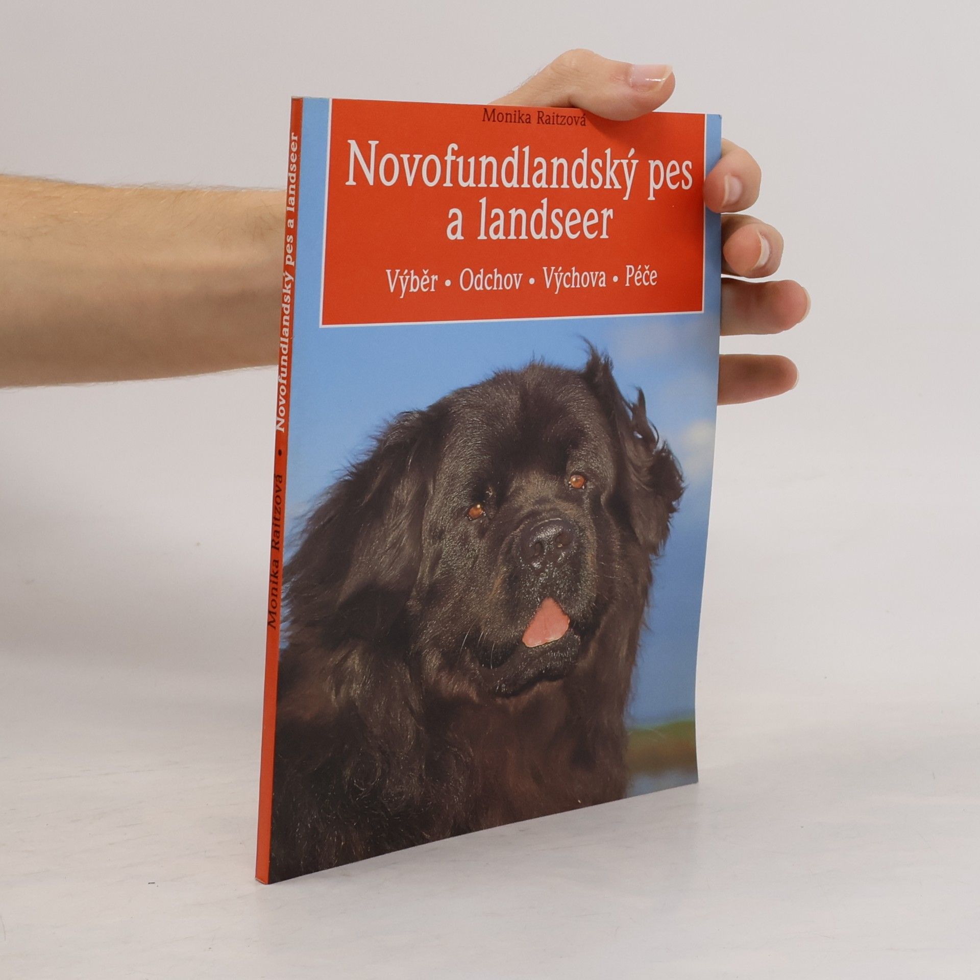 Monika Raitz Novofundlanský pes a landseer. Výběr, odchov, výchova, péče