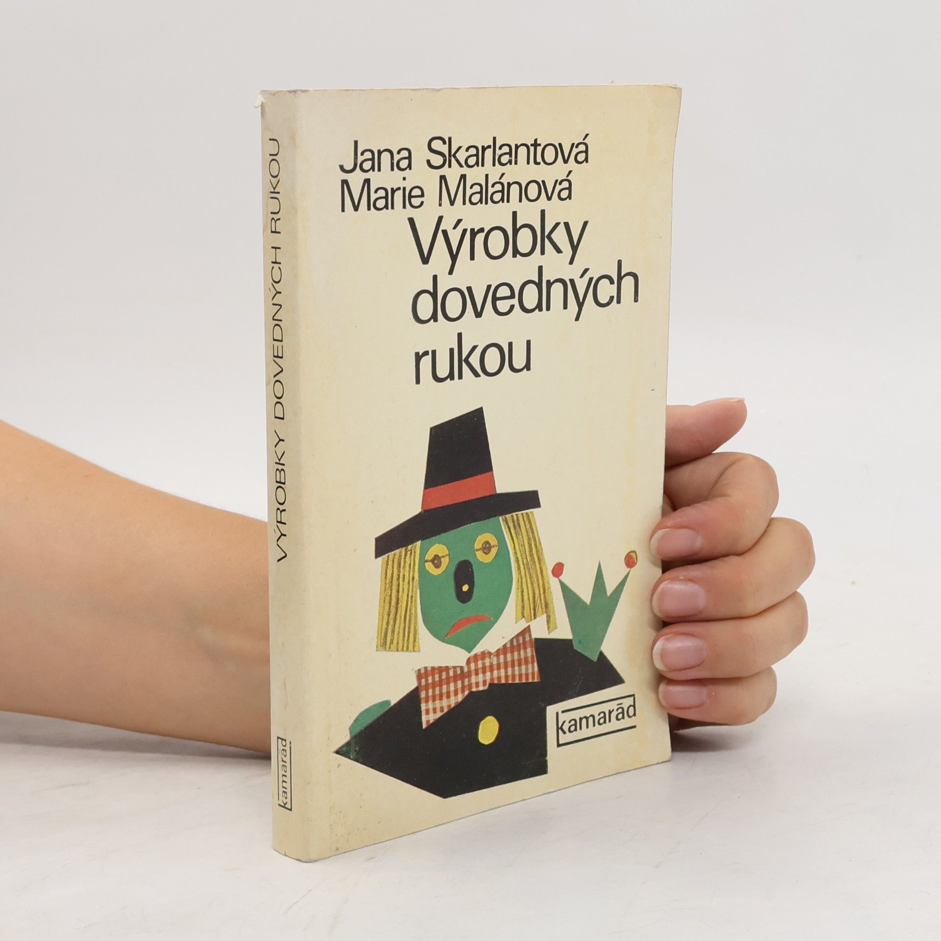 Jana Skarlantová Výrobky dovedných rukou