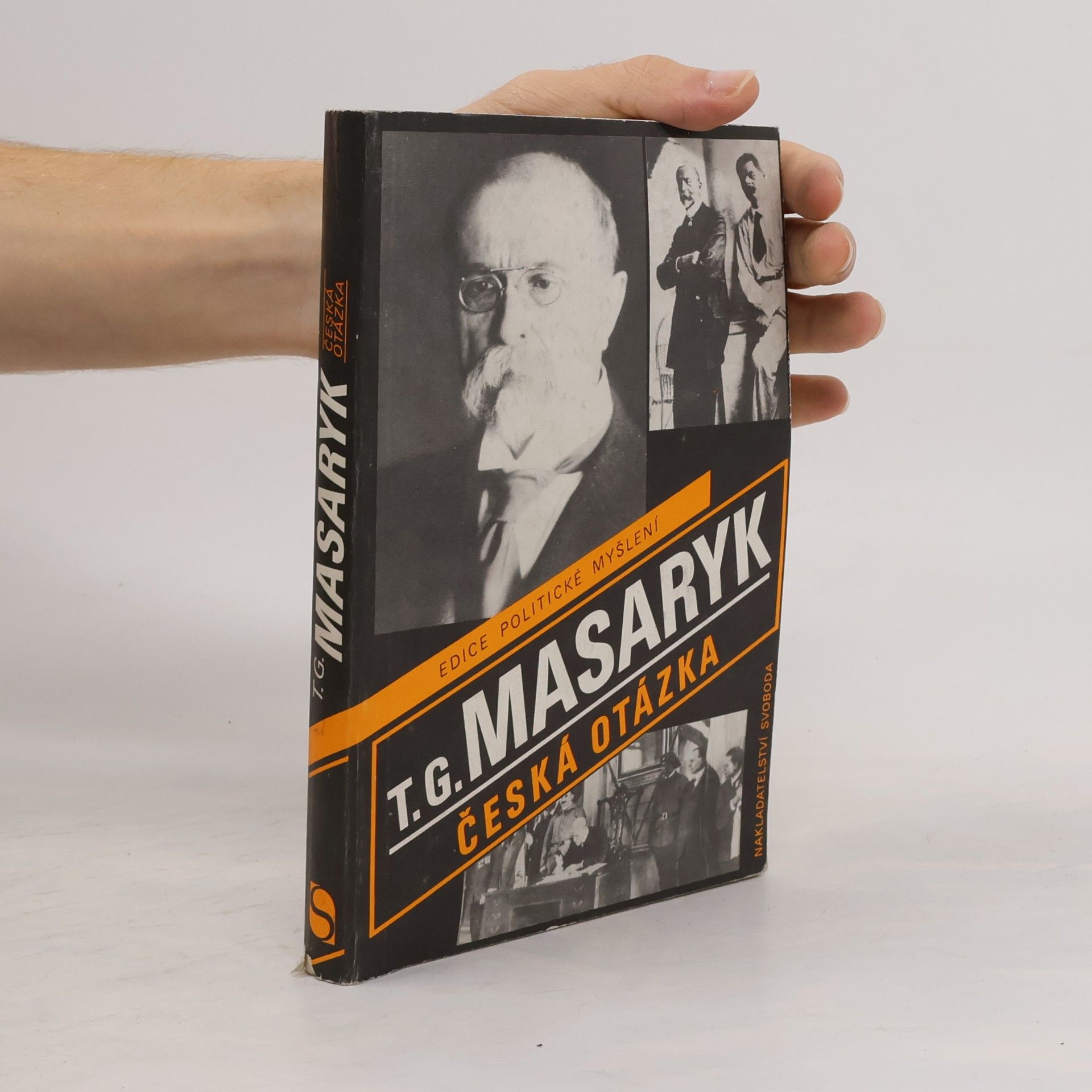 Tomáš Garrigue Masaryk Česká otázka. Naše nynější krize