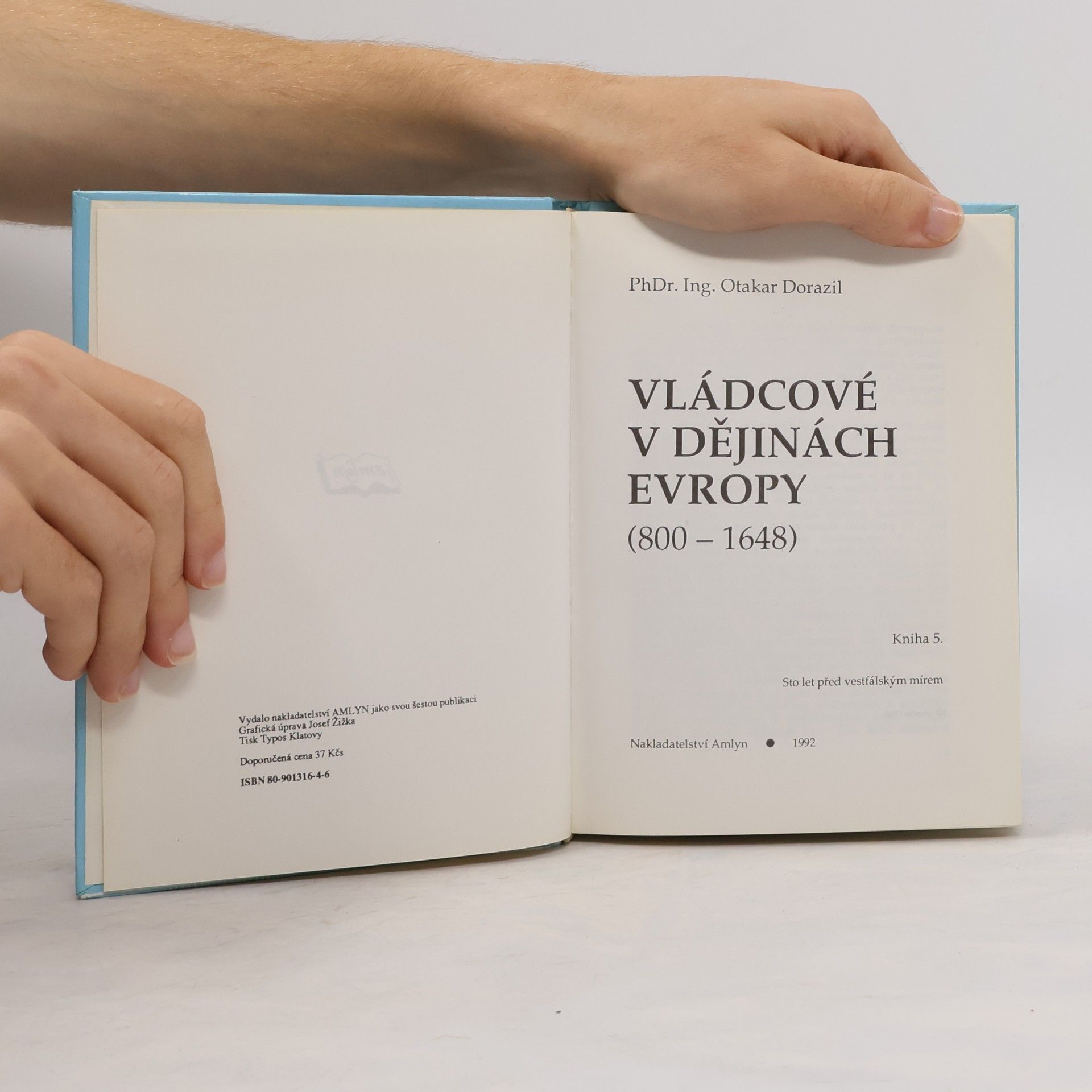 Otakar Dorazil Vládcové v dějinách Evropy. Kniha 5