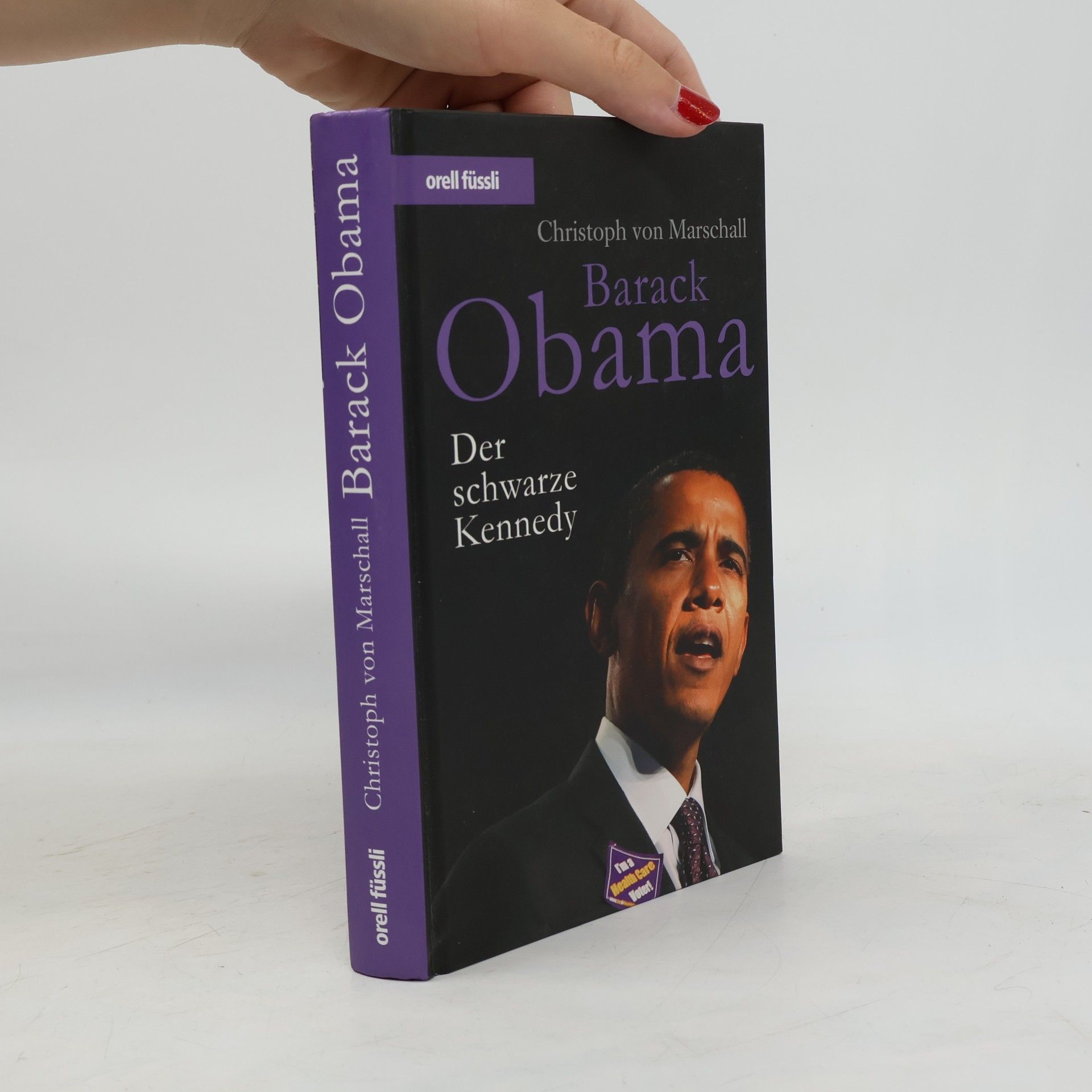 Christoph von Marschall Barack Obama : Der Schwarze Kennedy