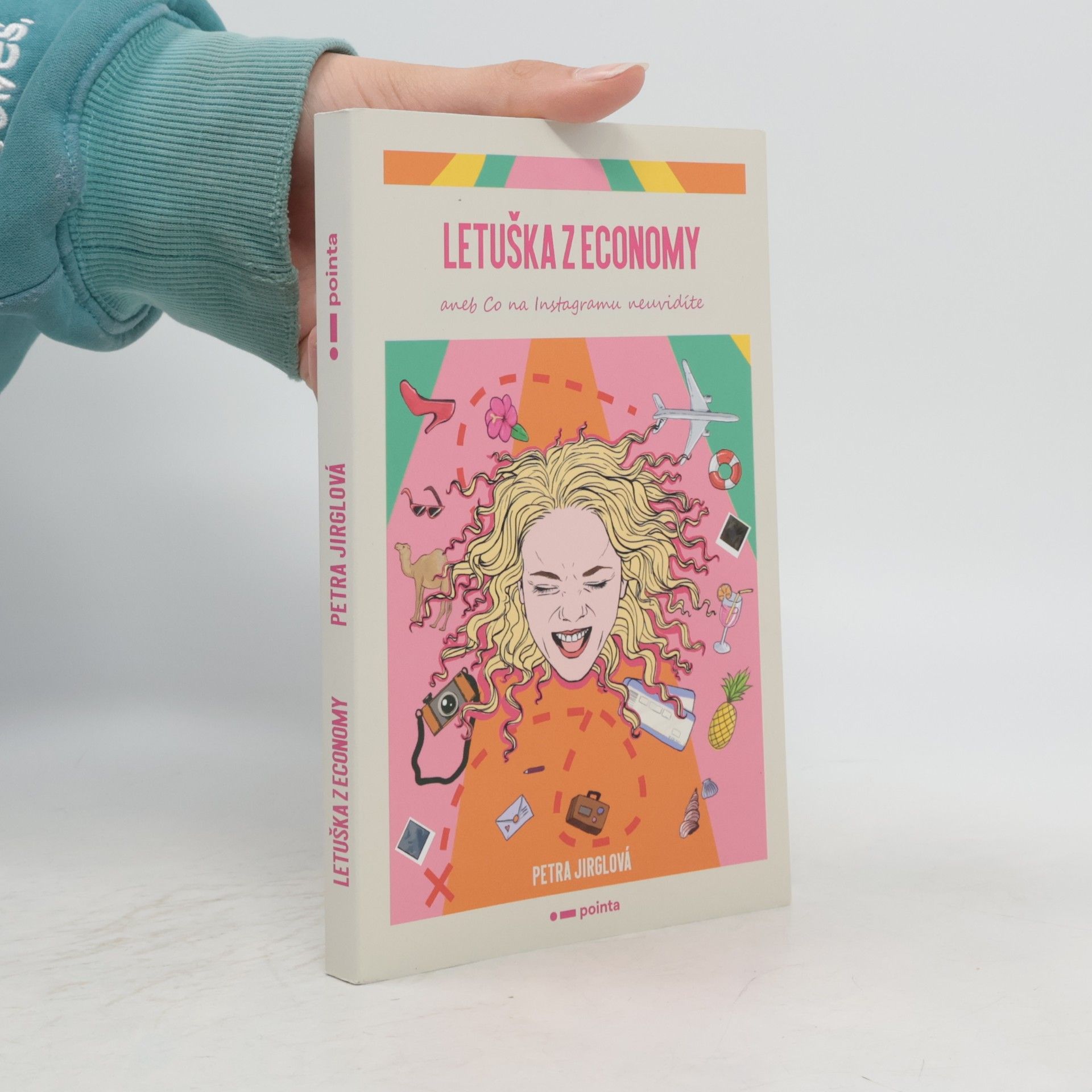 Petra Jirglová Letuška z economy, aneb, Co na Instagramu neuvidíte