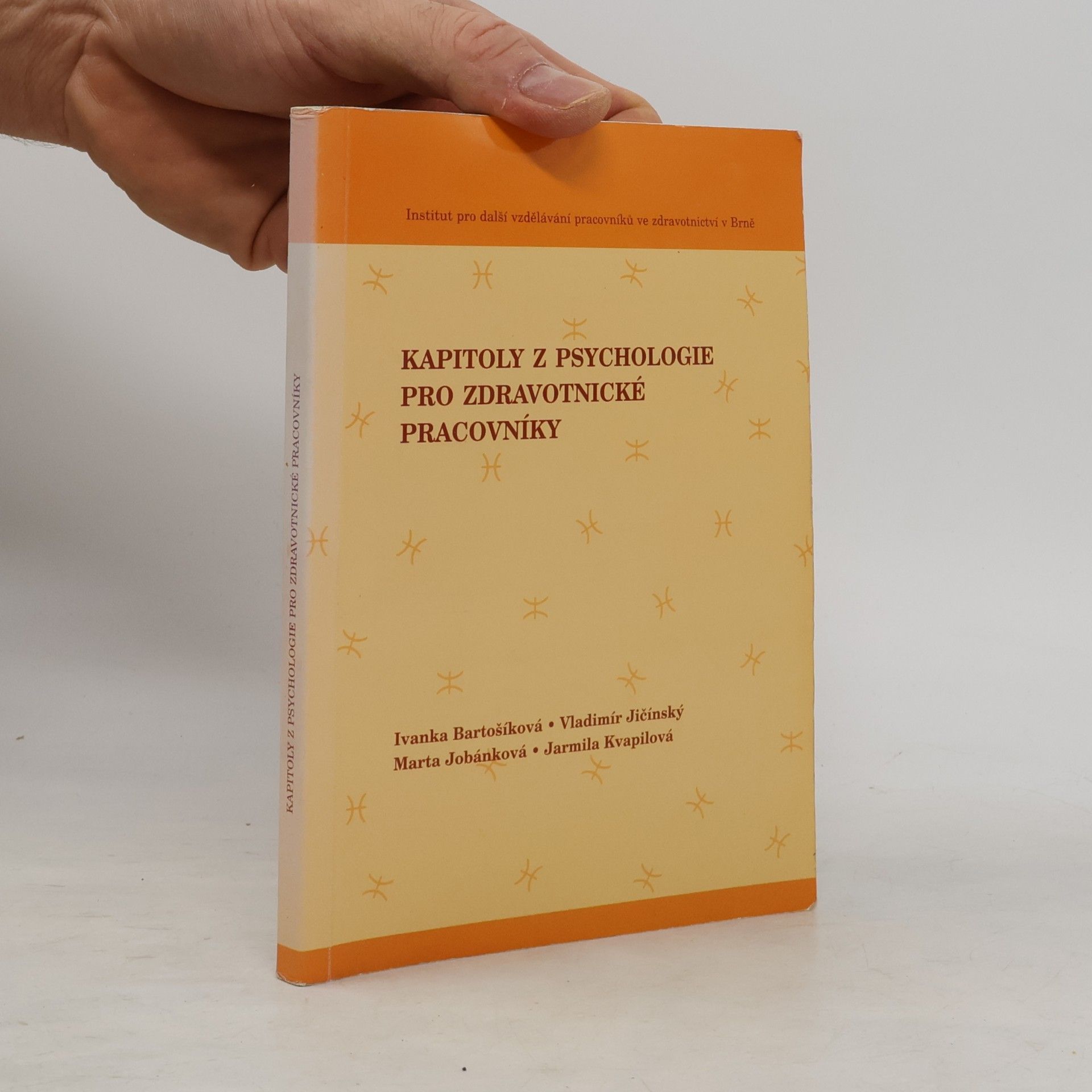 Ivana Bartošíková Kapitoly z psychologie pro zdravotnické pracovníky