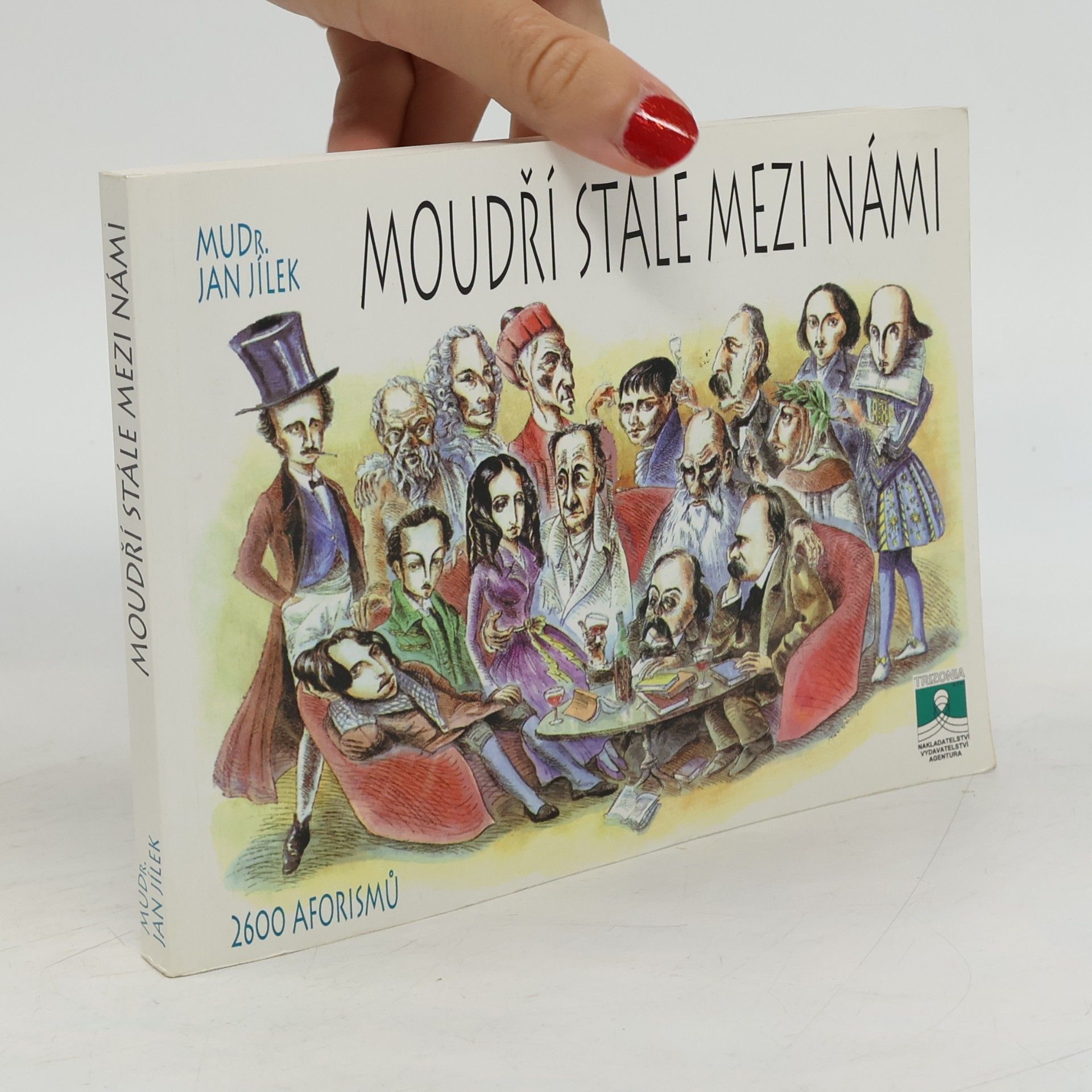 Moudří stále mezi námi : 2600 aforismů