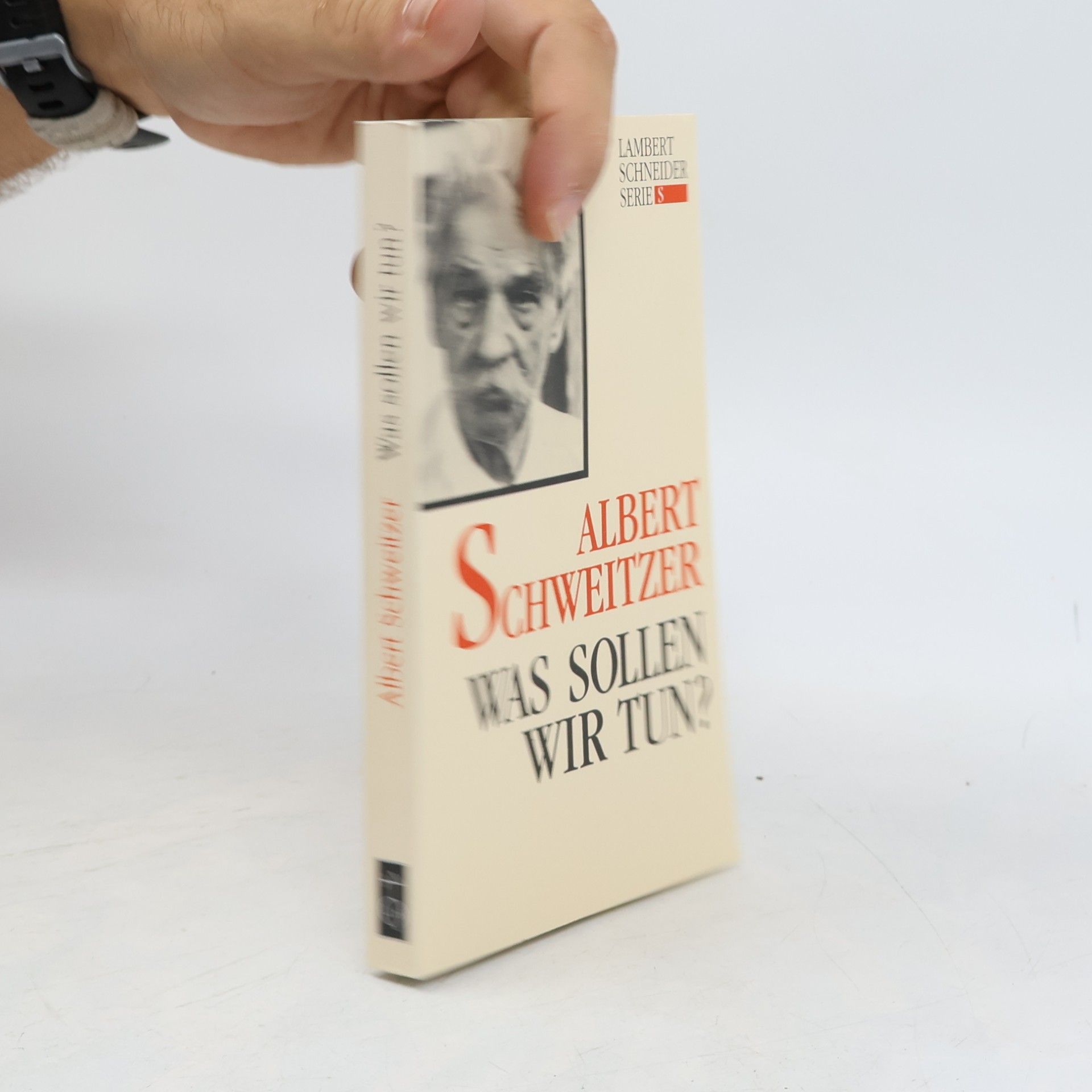 Albert Schweitzer Was sollen wir tun? 12 Predigten über ethische Probleme