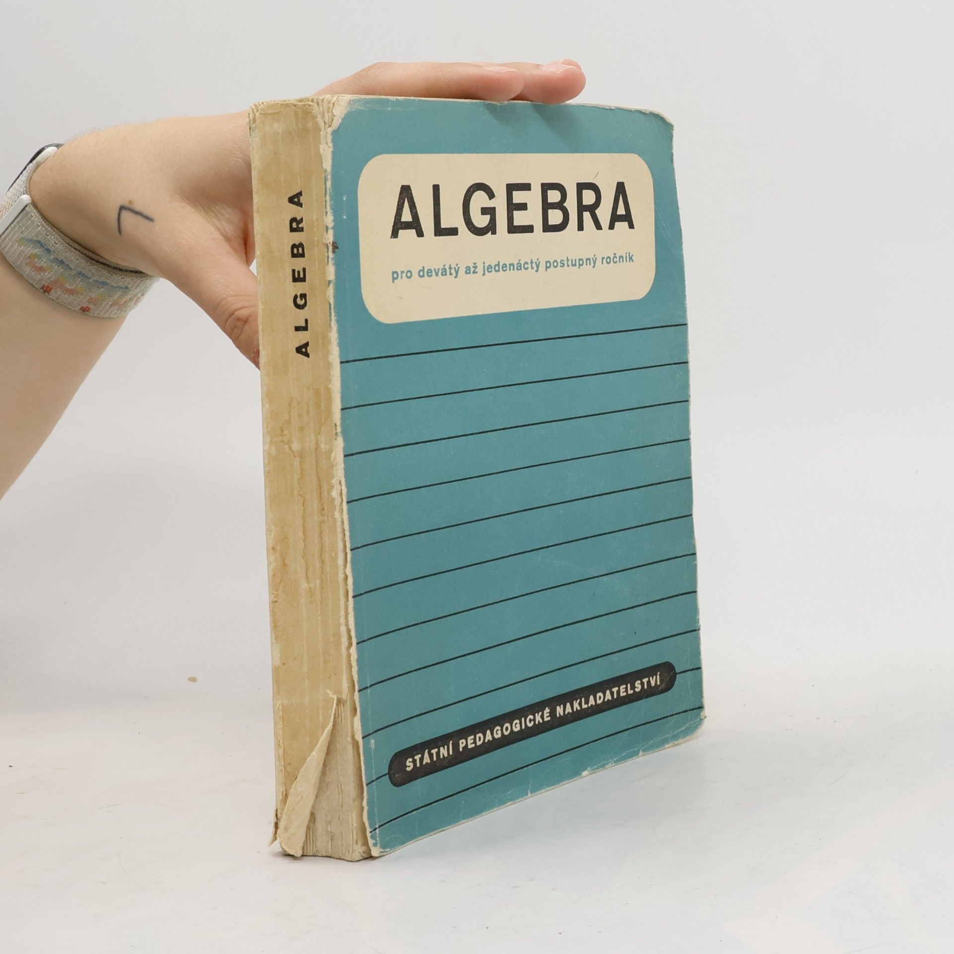 Collectif d'auteurs Algebra pro devátý až jedenáctý postupný ročník