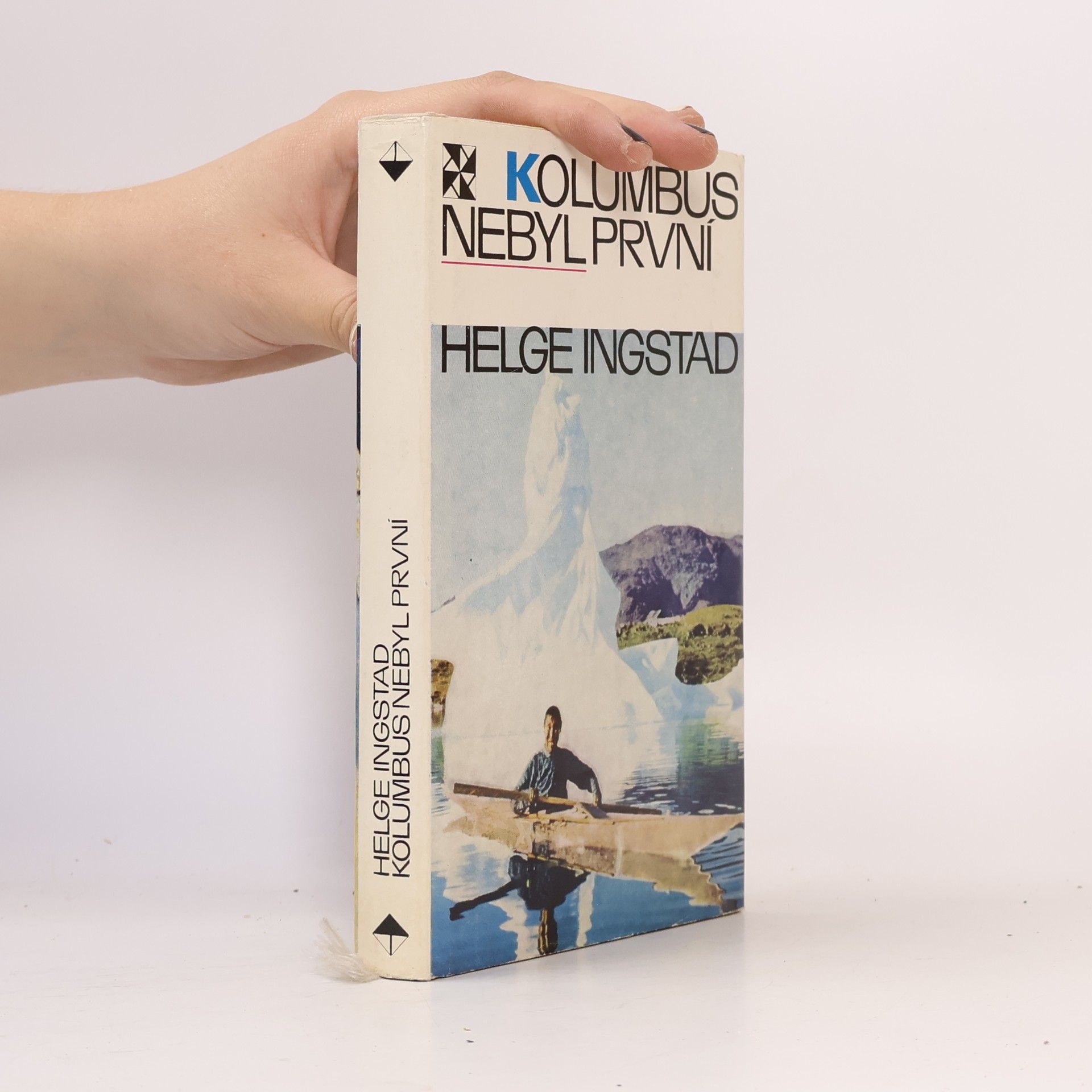 Helge Ingstad Kolumbus nebyl první