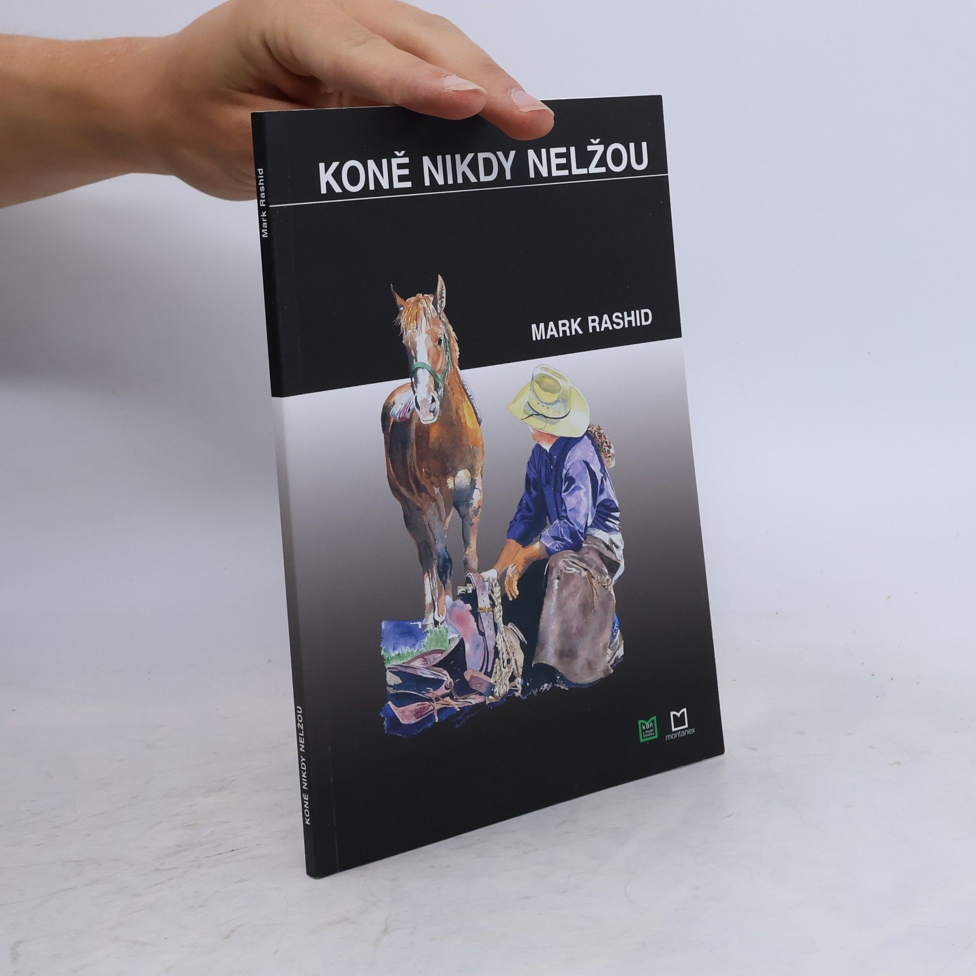 Mark Rashid Koně nikdy nelžou