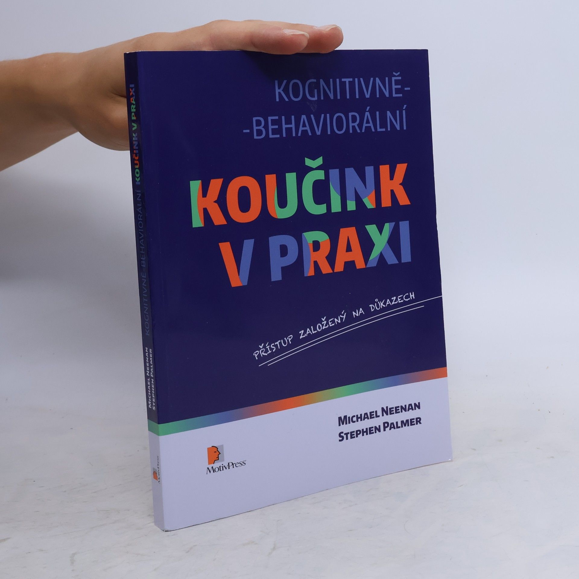 Hana Minarčíková Kognitivně-behaviorální koučink v praxi : přístup založený na důkazech
