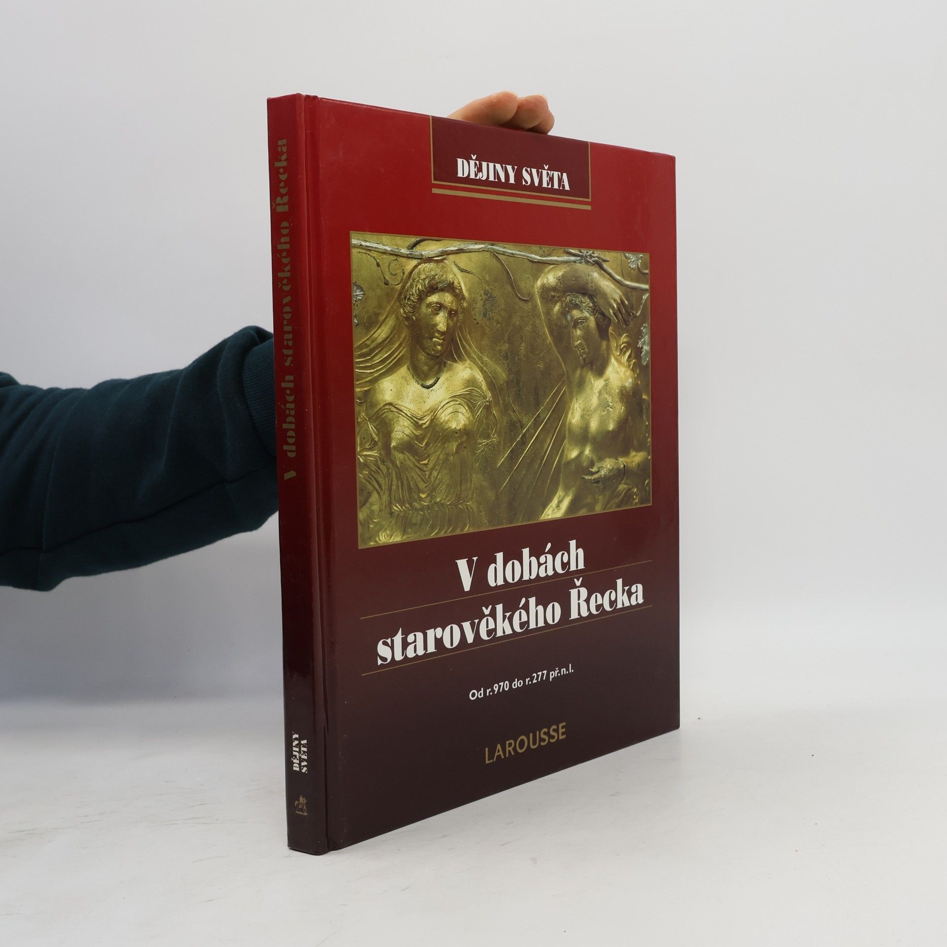 Alena Marhavá V dobách starověkého Řecka : od r. 970 do r. 277 př.n.l.