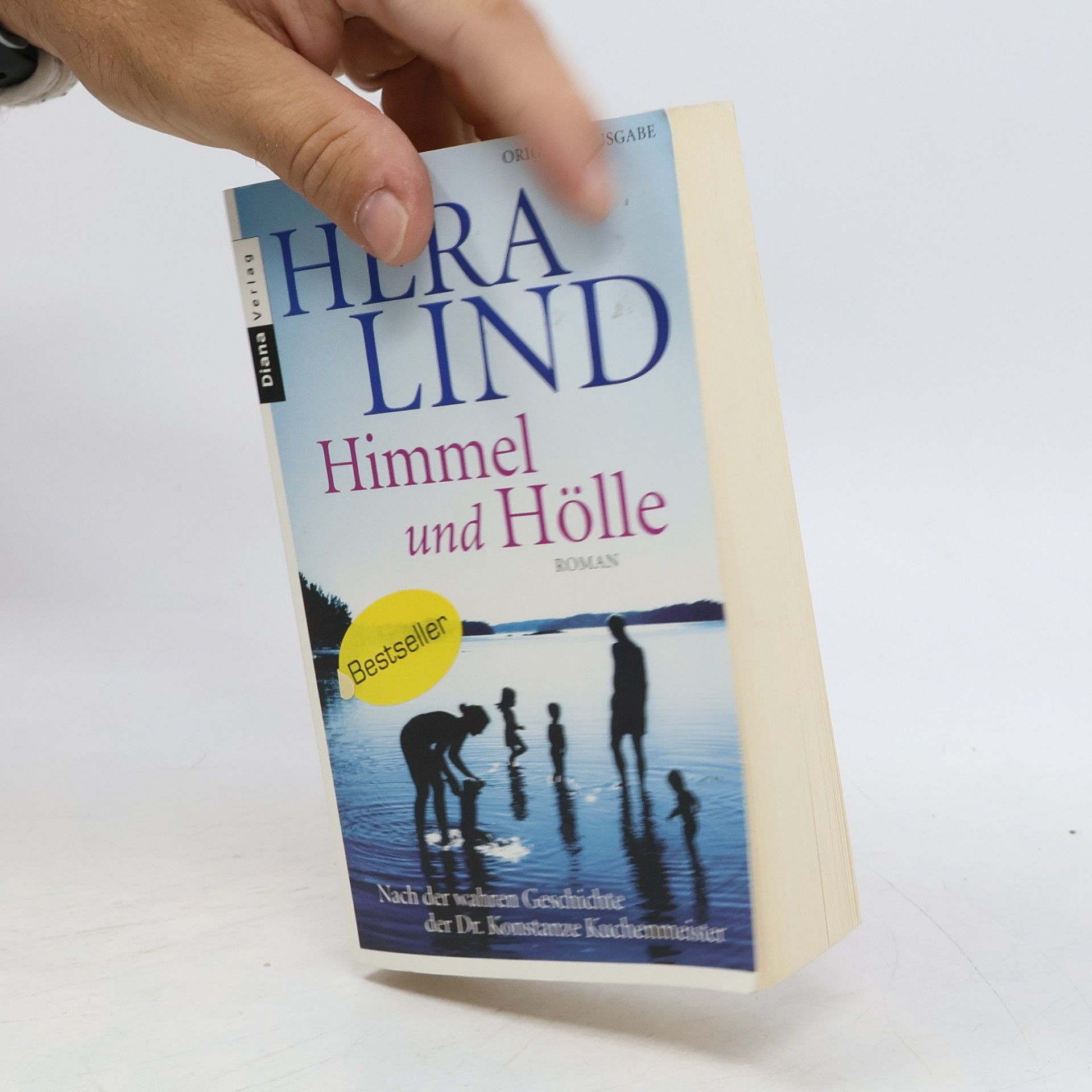 Hera Lind Himmel und Hölle : Roman nach der wahren Geschichte der Dr. Konstanze Kuchenmeister