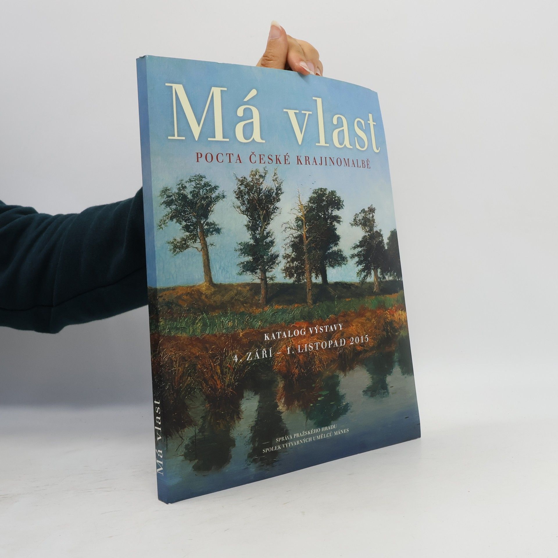 Autorenkollektiv Má vlast: Pocta české krajinomalbě
