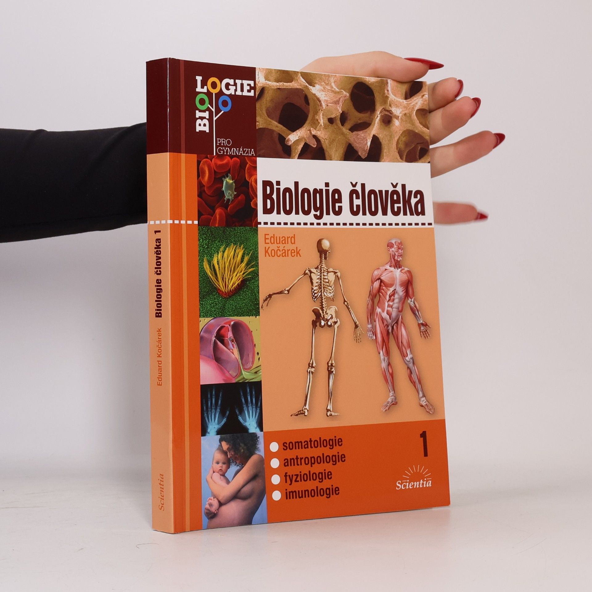 Eduard Kočárek Biologie člověka. 1, Somatologie, antropologie, fyziologie, imunologie