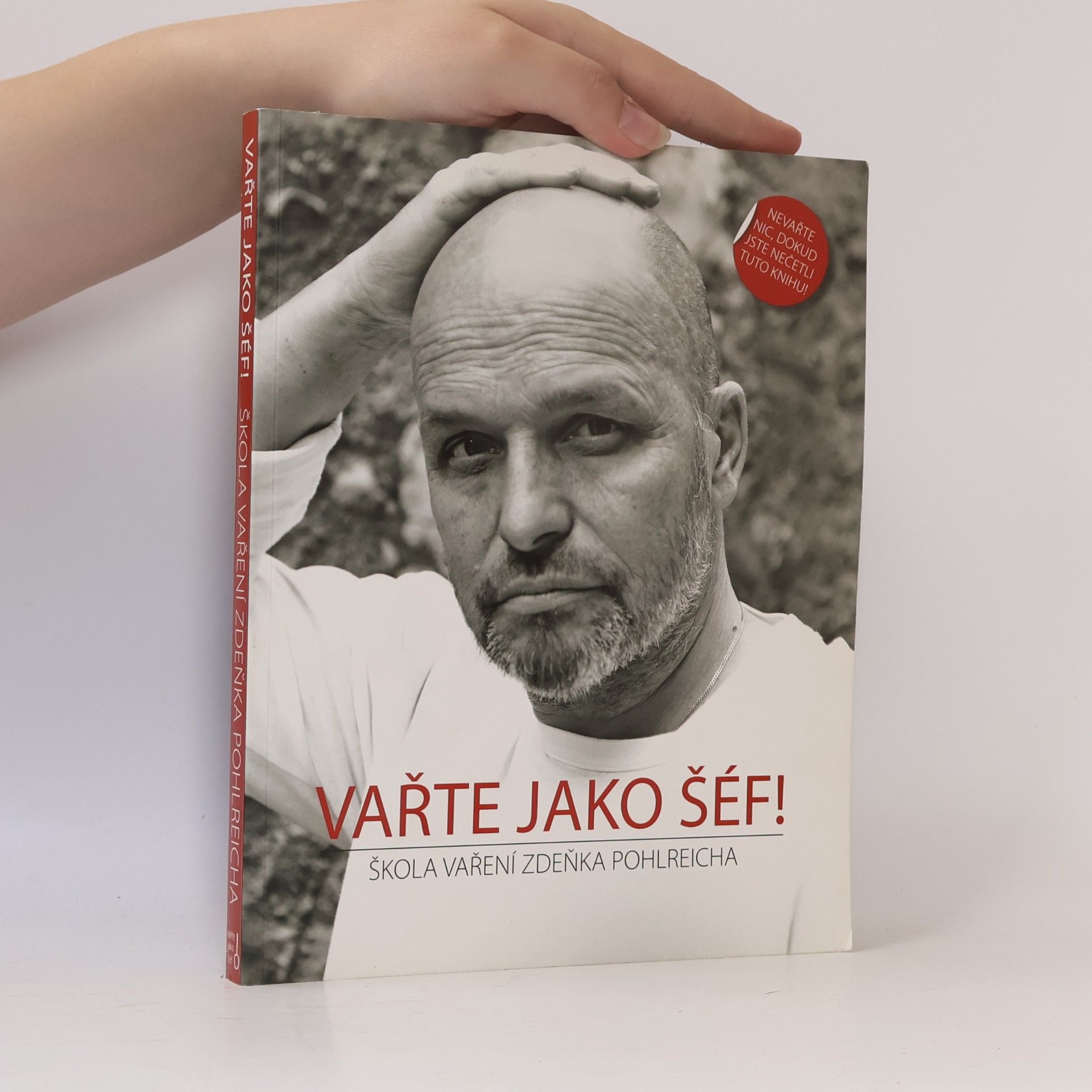 Kamila Šimková Vařte jako šéf! Škola vaření Zdeňka Pohlreicha
