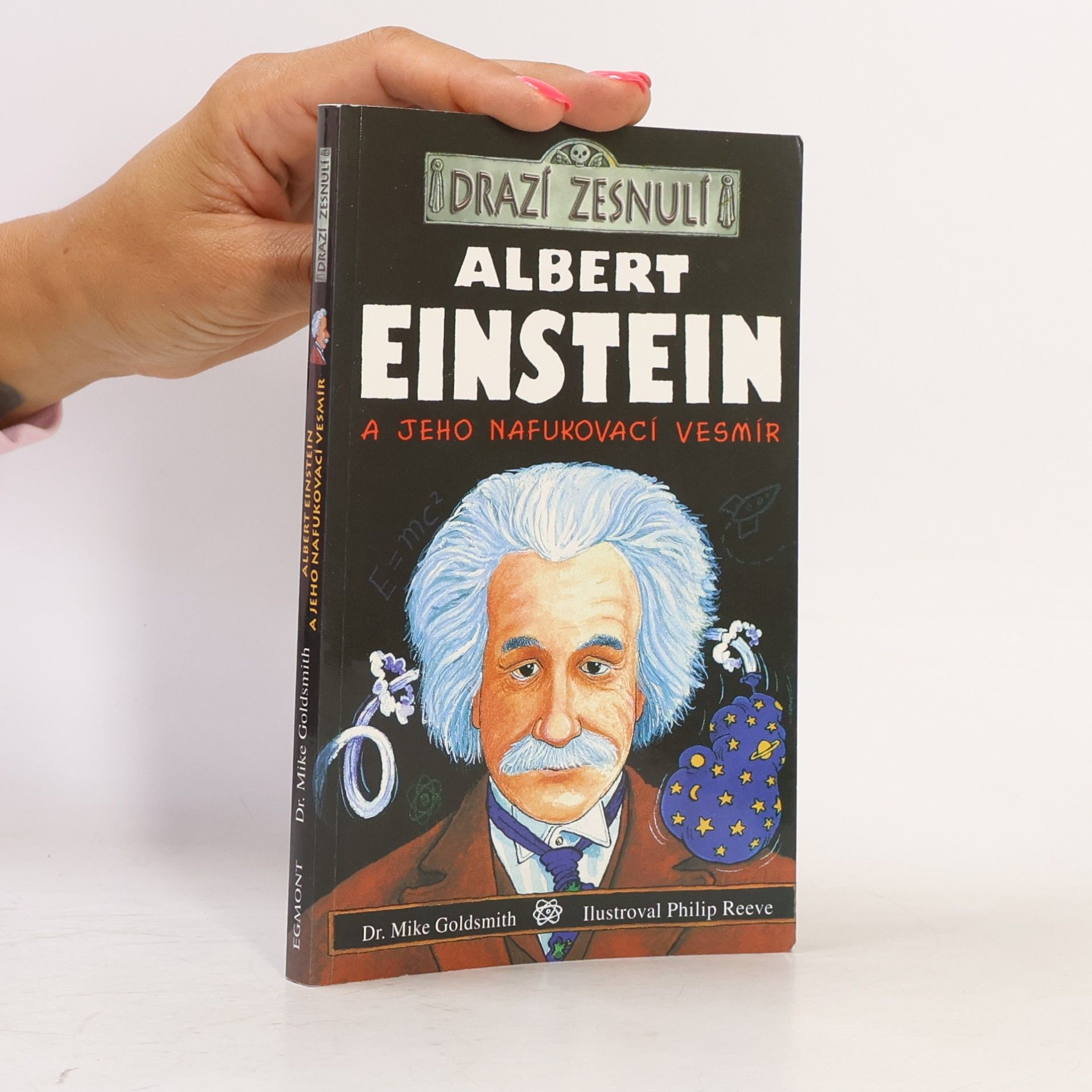 Mike Goldsmith Albert Einstein a jeho nafukovací vesmír