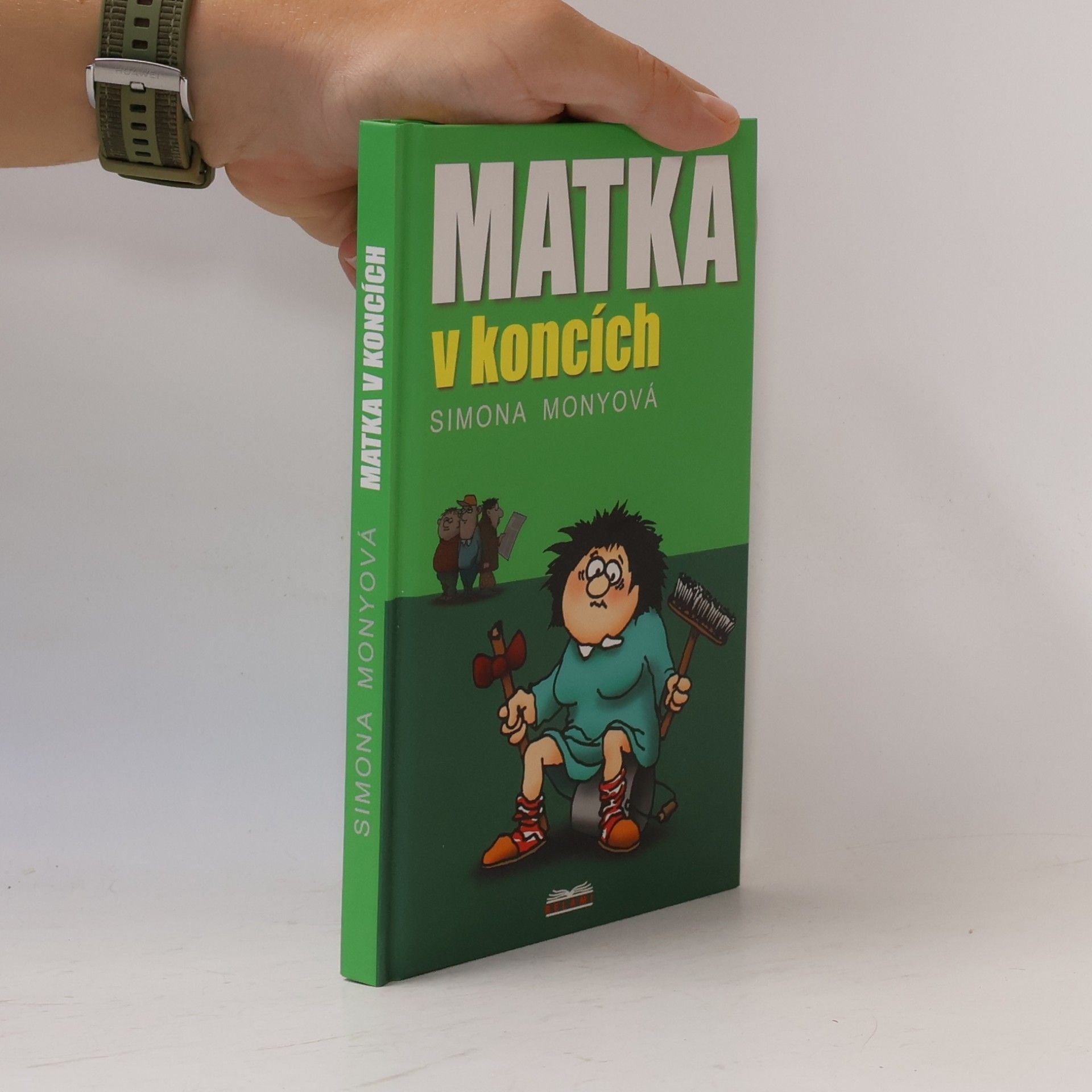 Simona Monyová Matka v koncích