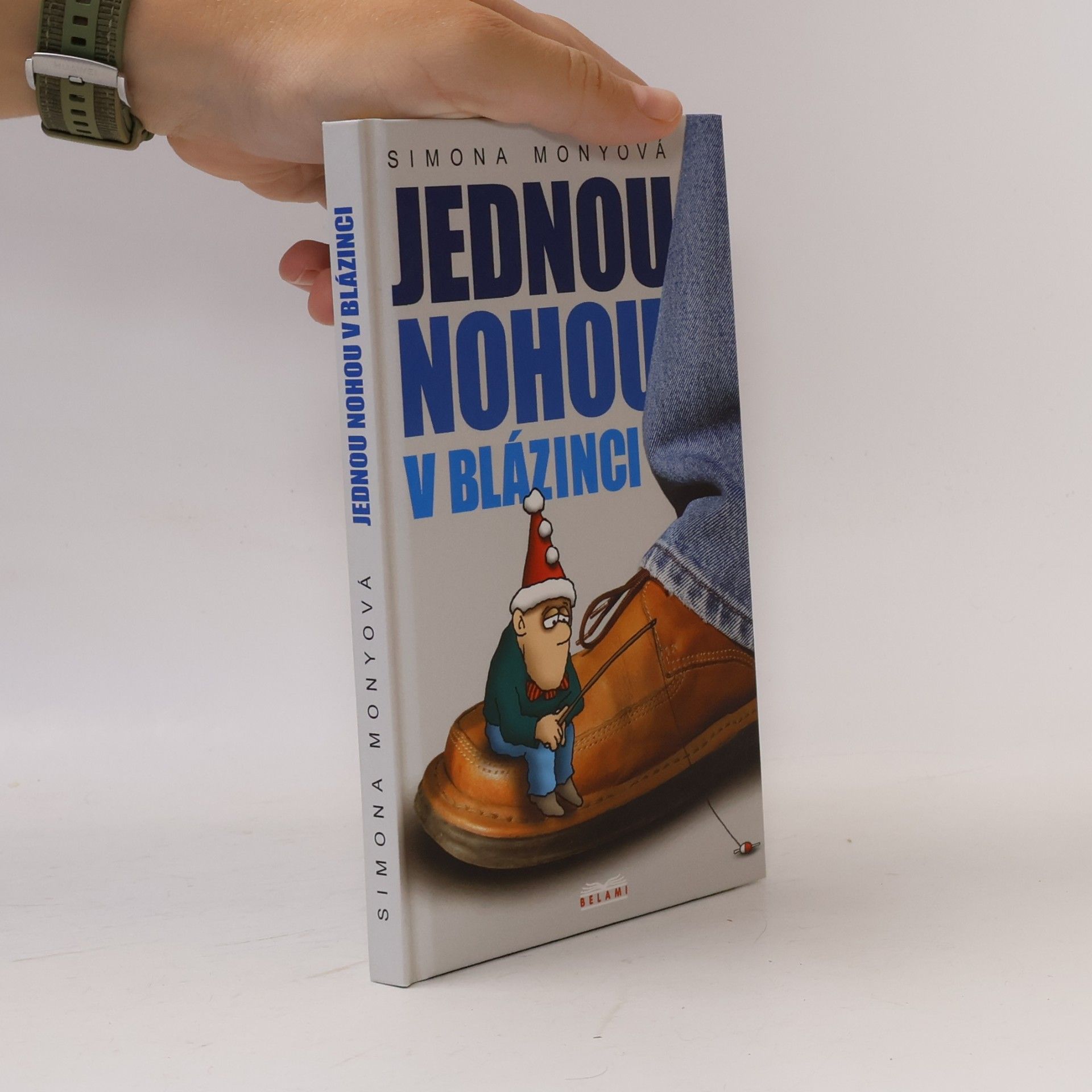 Simona Monyová Jednou nohou v blázinci
