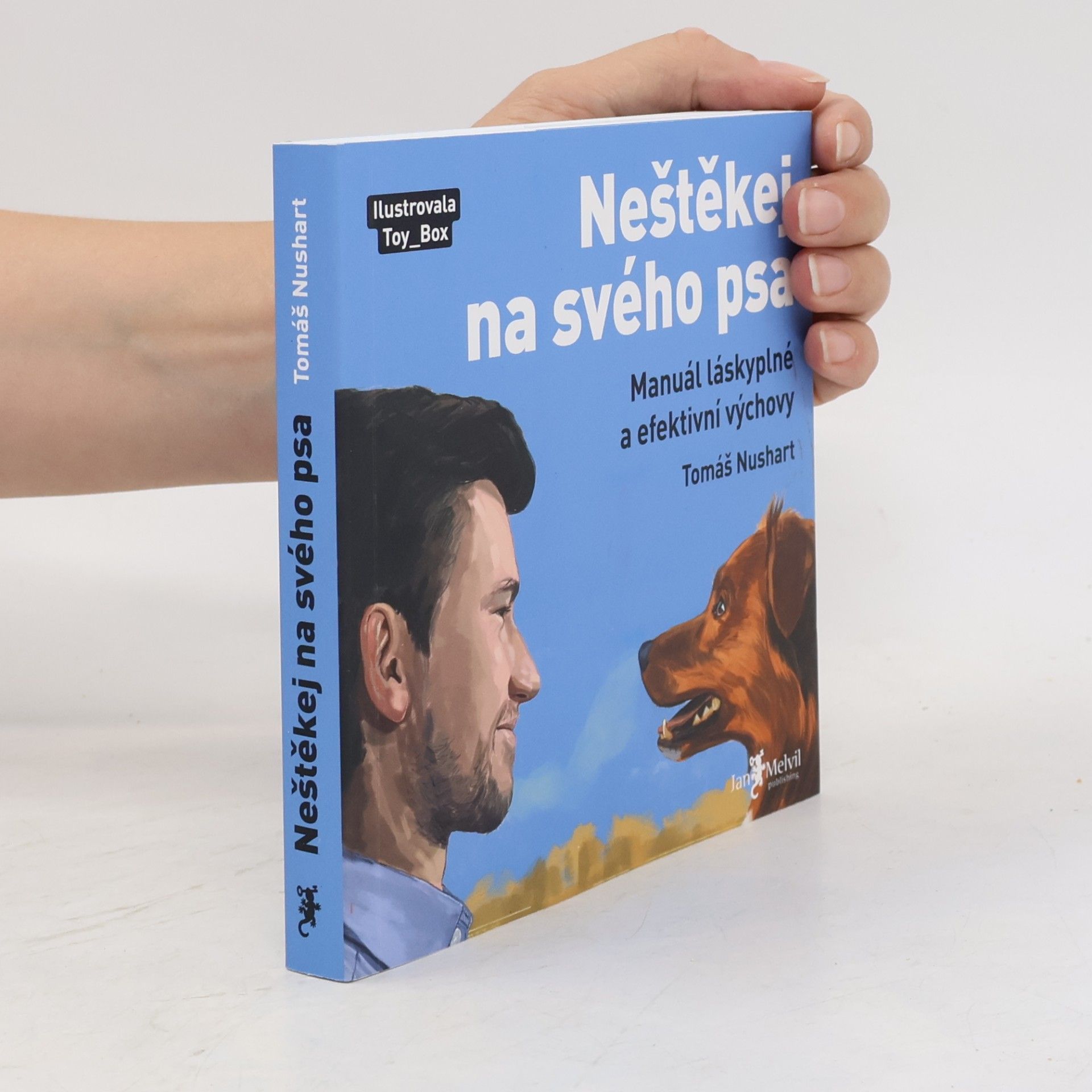 Tomáš Nushart Neštěkej na svého psa