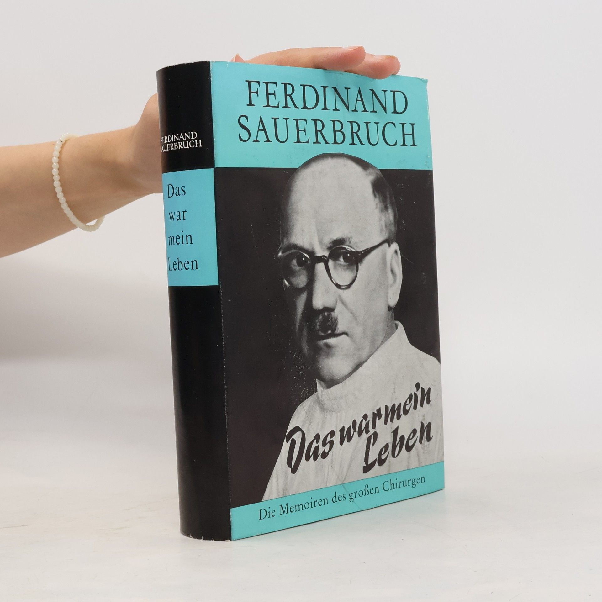 Ferdinand Sauerbruch Das war mein Leben
