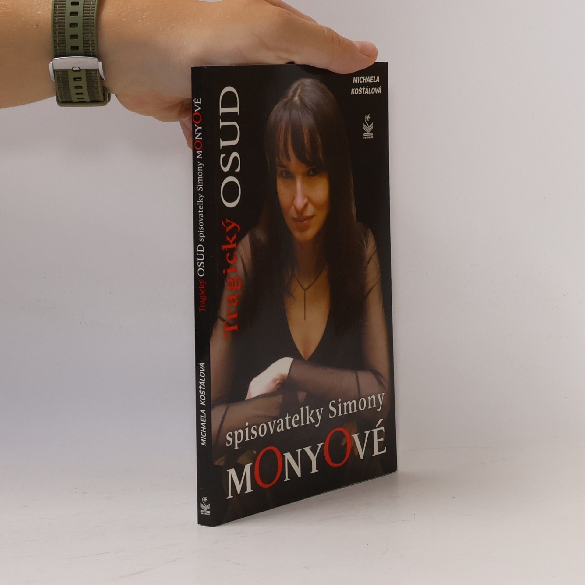 Michaela Košťálová Tragický osud spisovatelky Simony Monyové