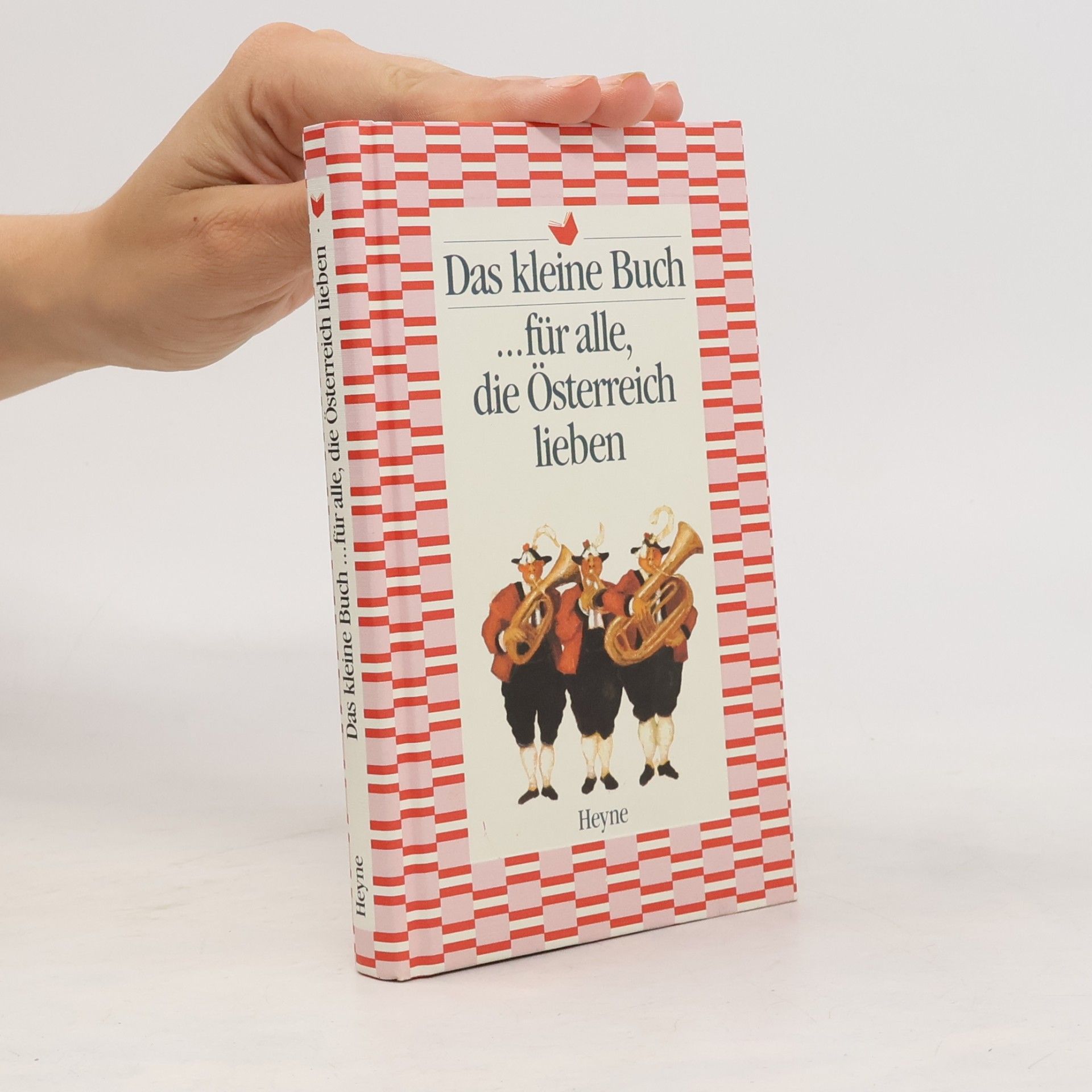 Autorenkollektiv Das kleine Buch ... für alle, die Österreich lieben
