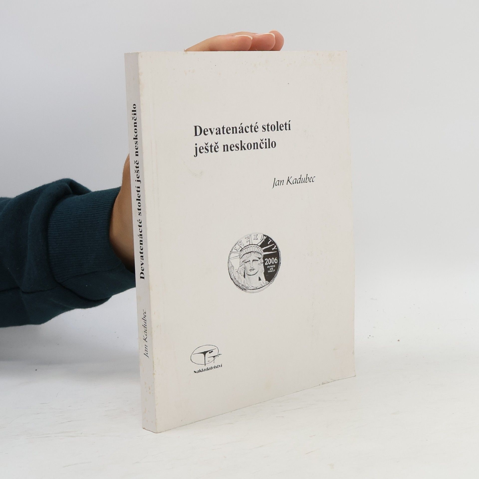 Devatenácté století ještě neskončilo