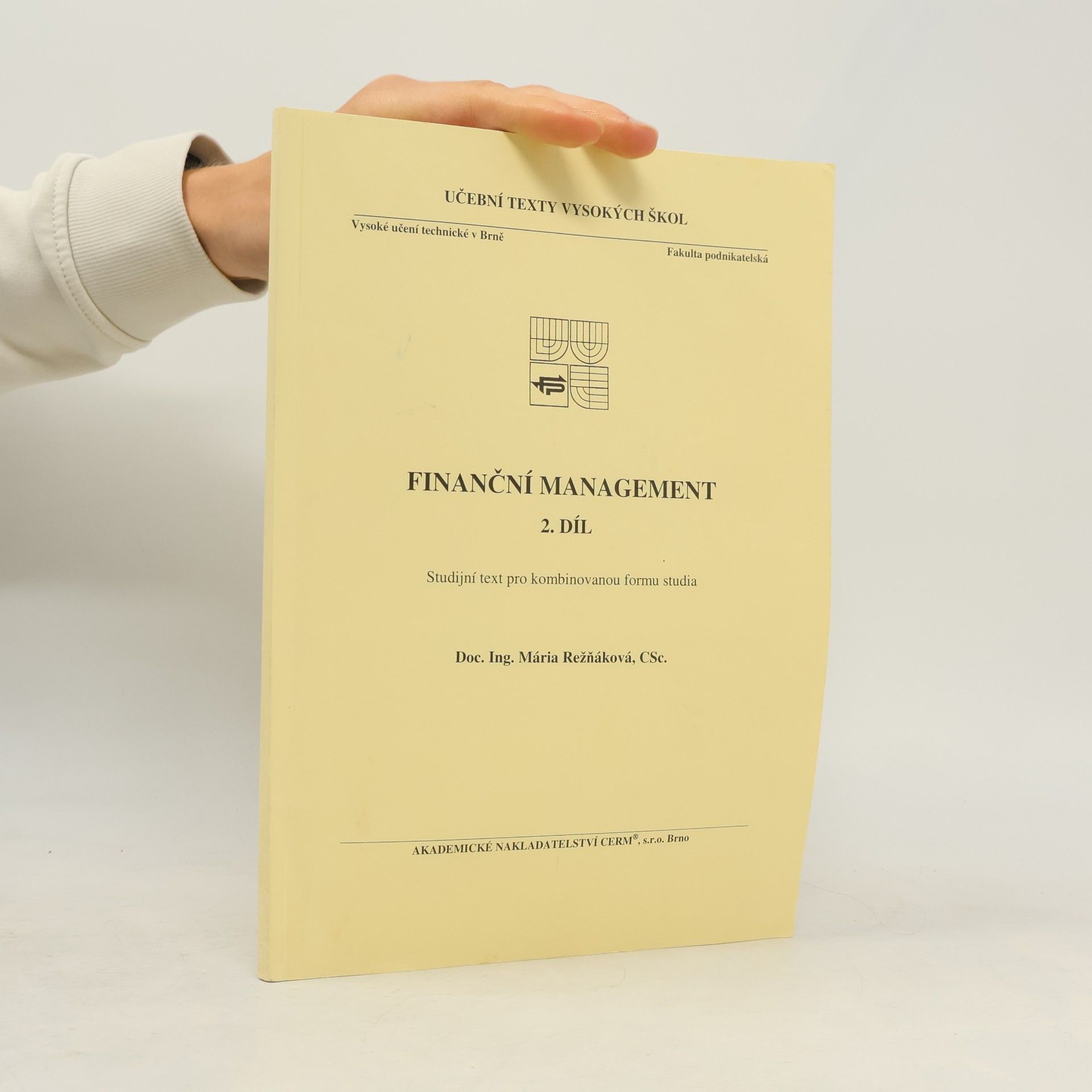Finanční management 2. díl. Studijní text pro kombinovanou formu studia