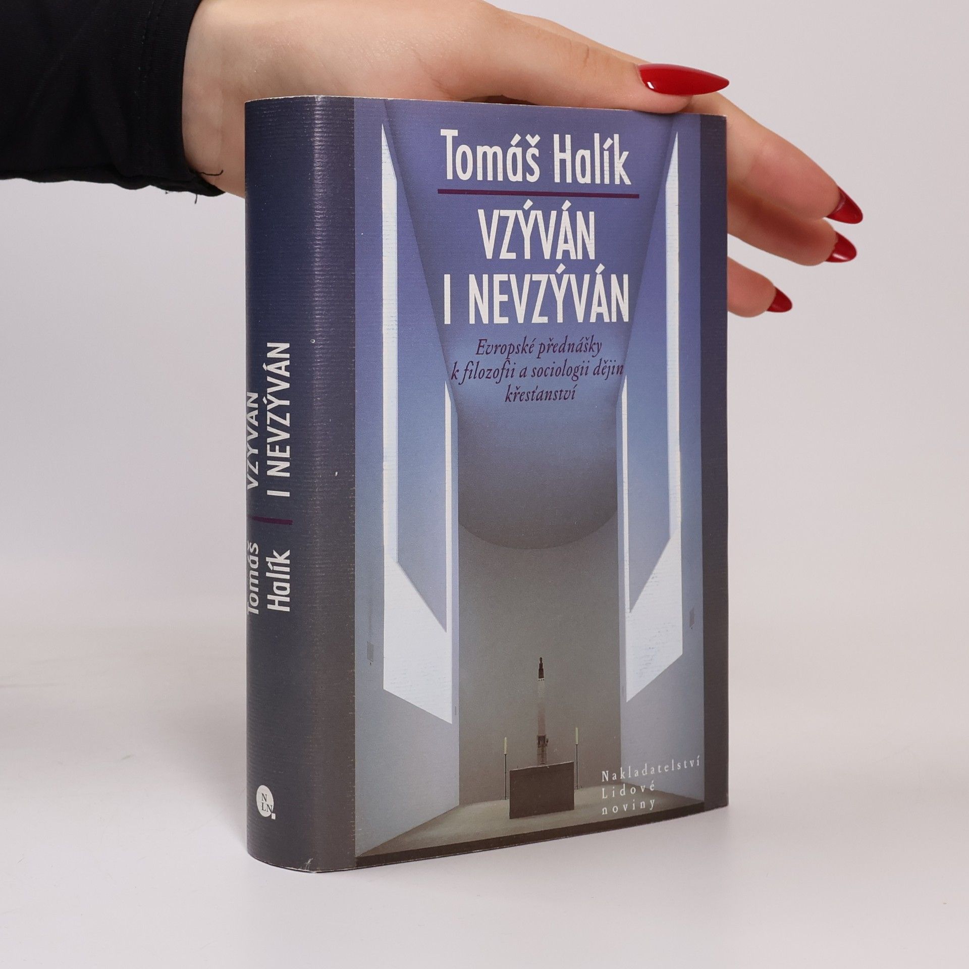 Tomáš Halík Vzýván i nevzýván: Evropské přednášky k filozofii a sociologii dějin křesťanství