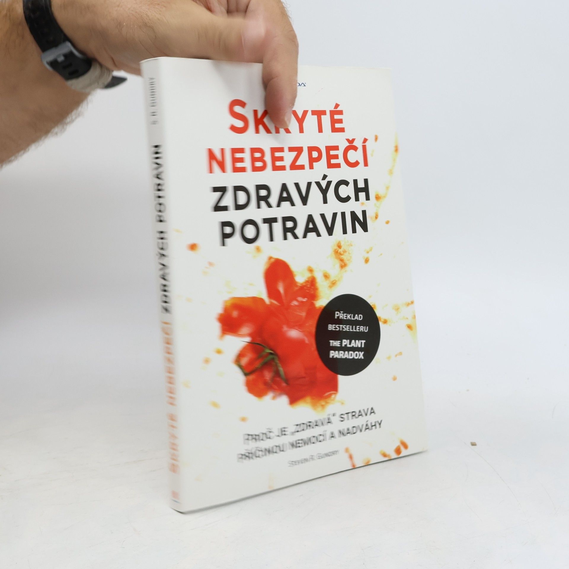 Steven R. Gundry Skryté nebezpečí zdravých potravin