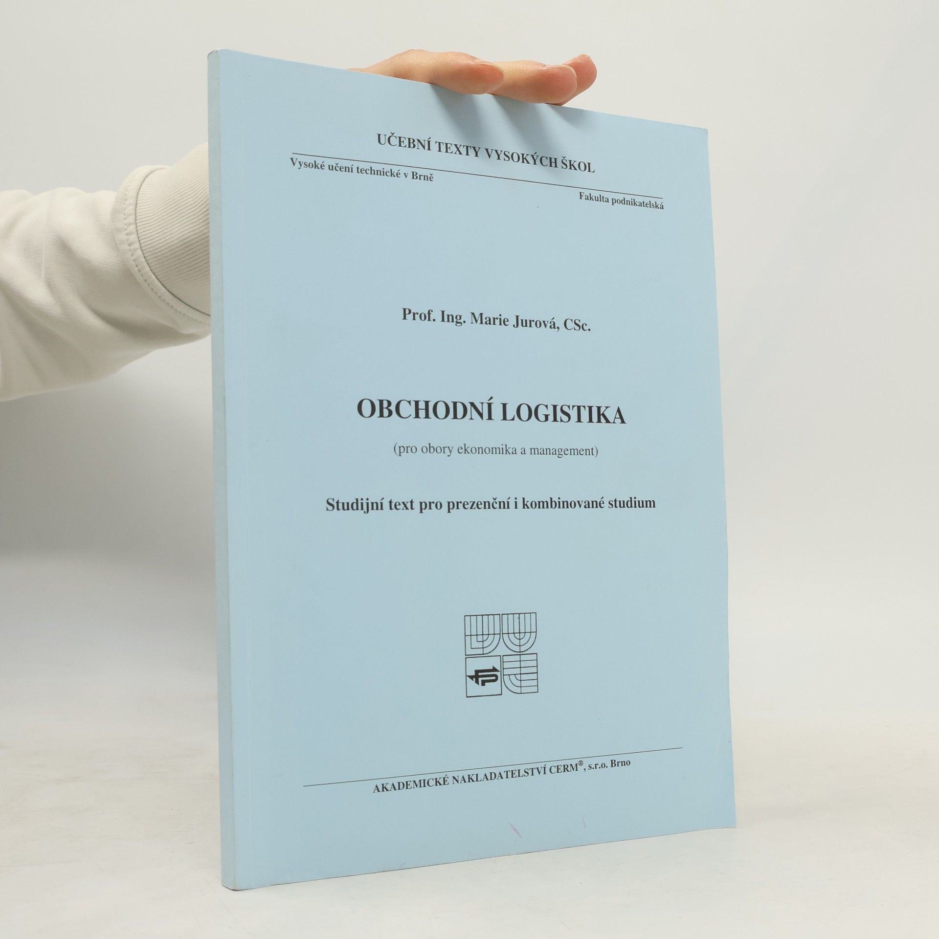 Marie Jurová Obchodní logistika pro obory ekonomika a management