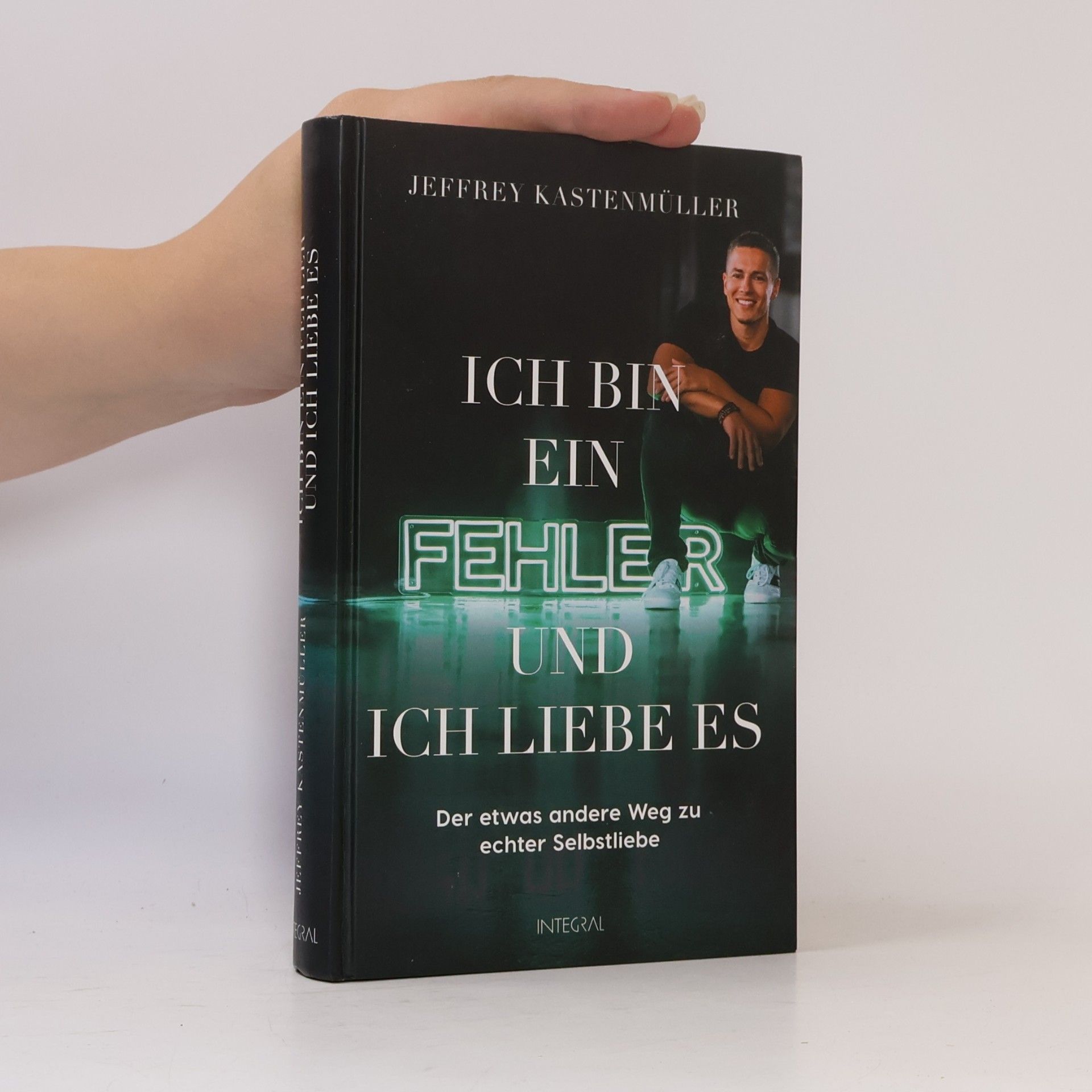 Jeffrey Kastenmüller Ich bin ein Fehler, und ich liebe es