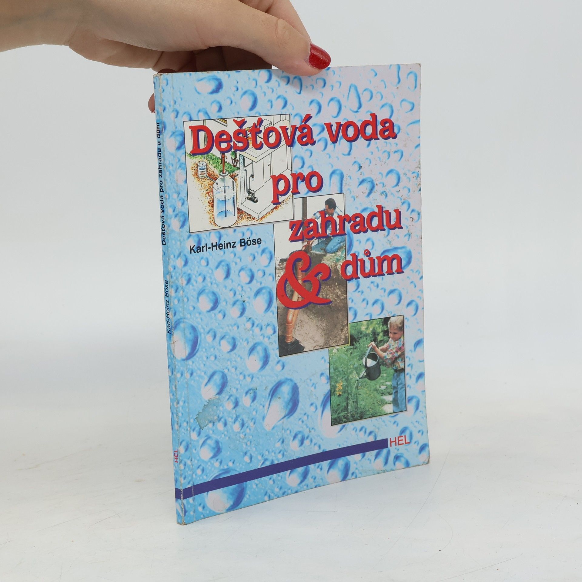 Karl-Heinz Böse Dešťová voda pro dům a zahradu