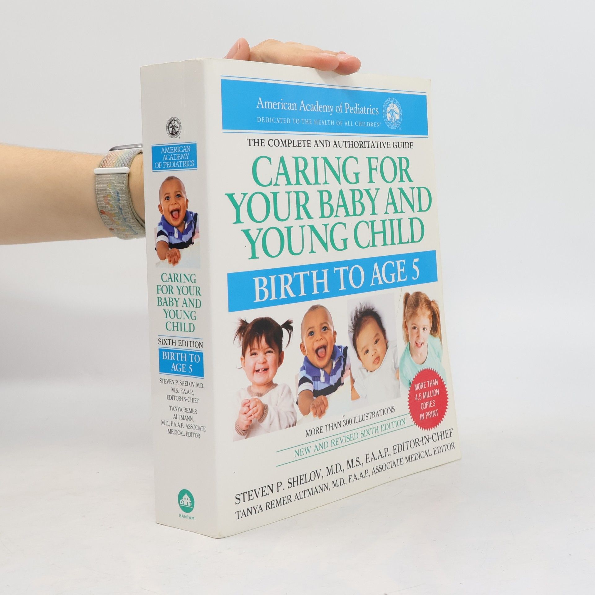American Academy Of Pediatrics Caring for Your Baby and Young Child. Birth to Age 5