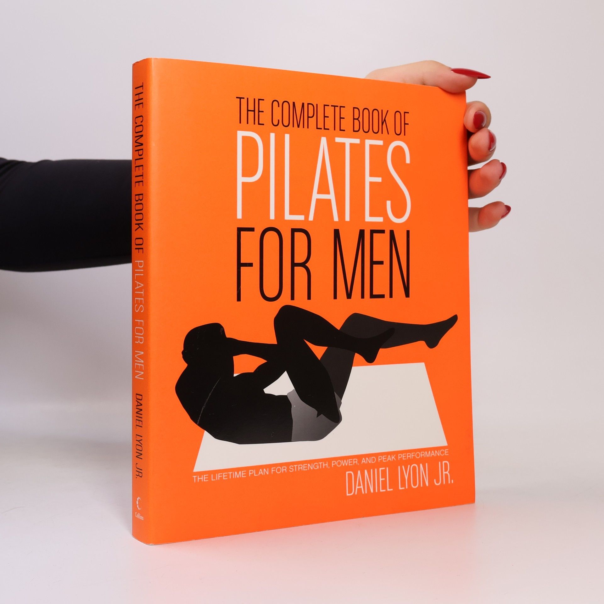 Daniel Lyon Jr. The Complete Book of Pilates for Men