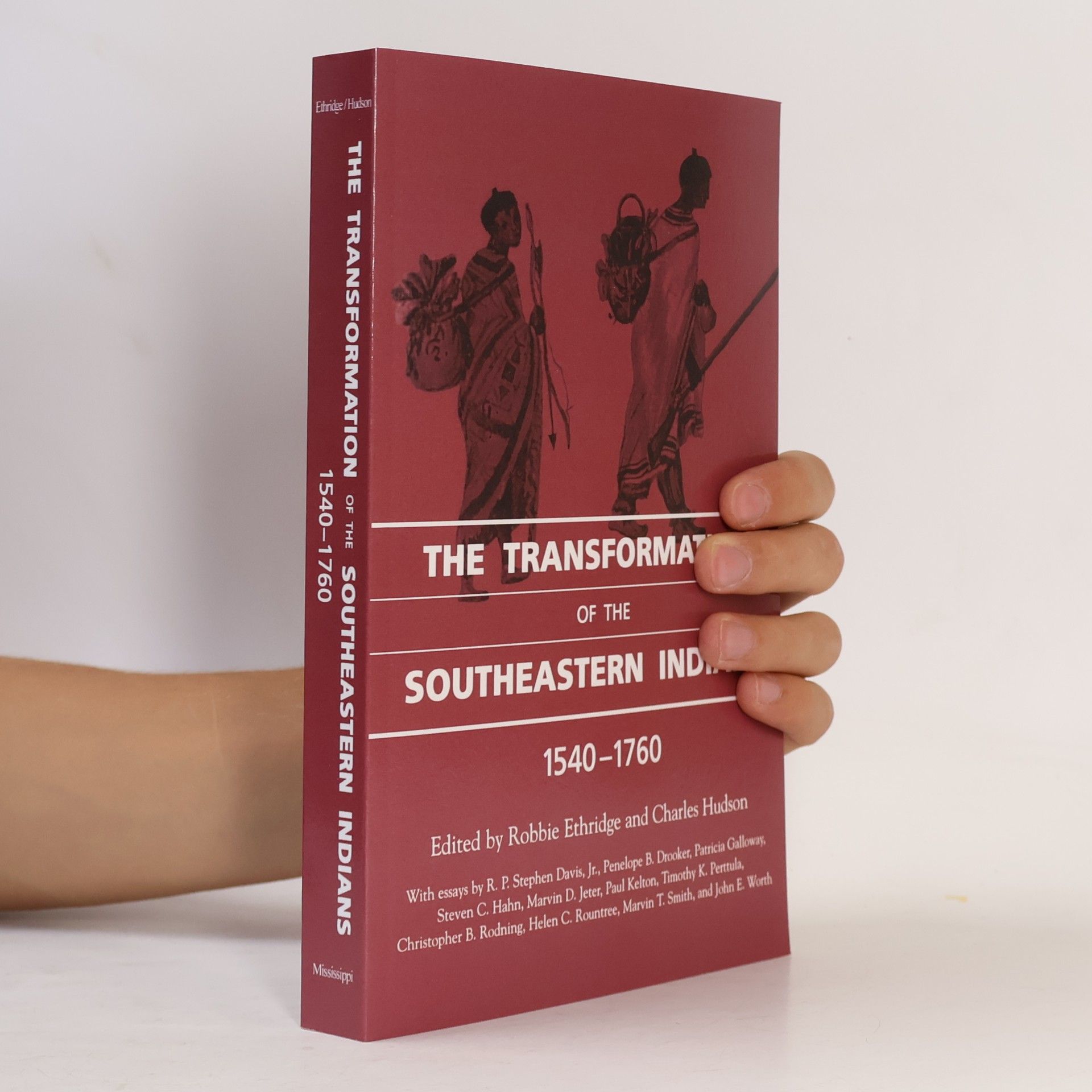 Christopher B. Rodning The Transformation of the Southeastern Indians, 1540-1760