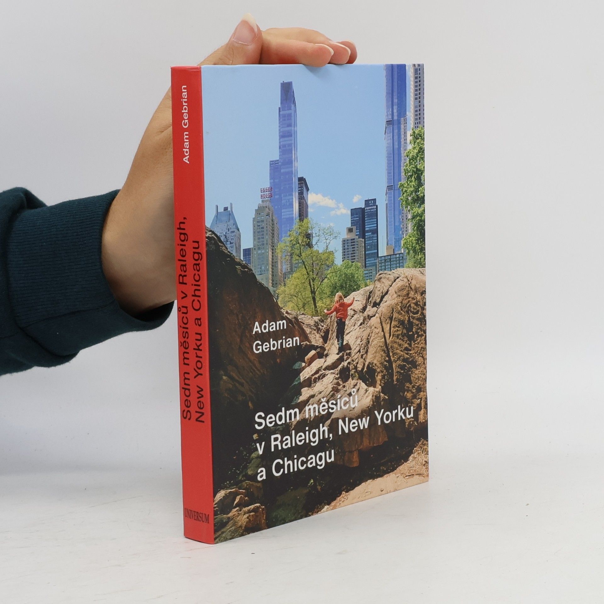 Adam Gebrian Sedm měsíců v Raleigh, New Yorku a Chicagu
