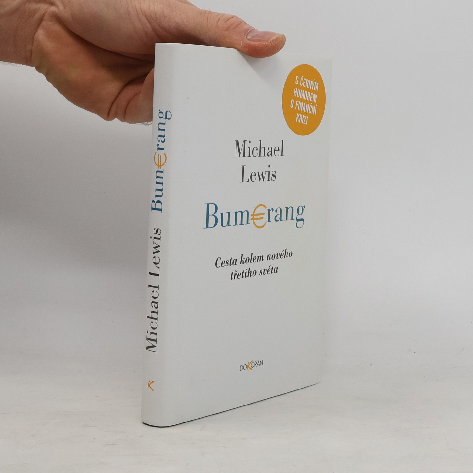 Michael Lewis Bumerang: Cesta kolem nového třetího světa