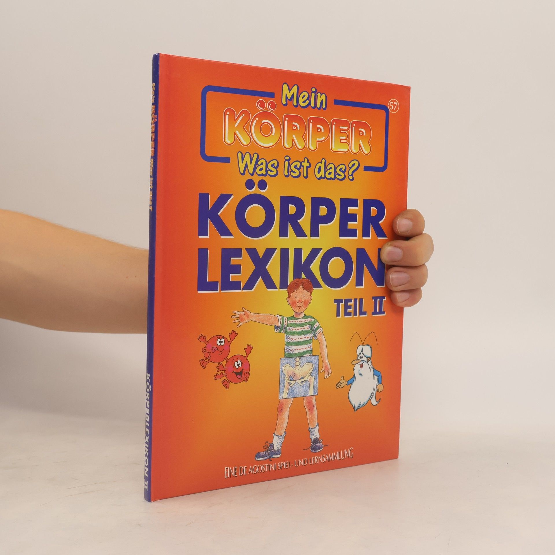 Kolektiv autorů Mein Körper. Wast ist das? Körper Lexikon. Teil II.