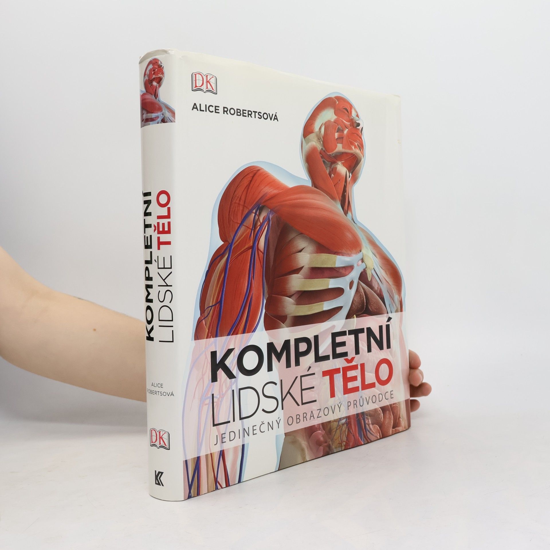 Alice Roberts Kompletní lidské tělo