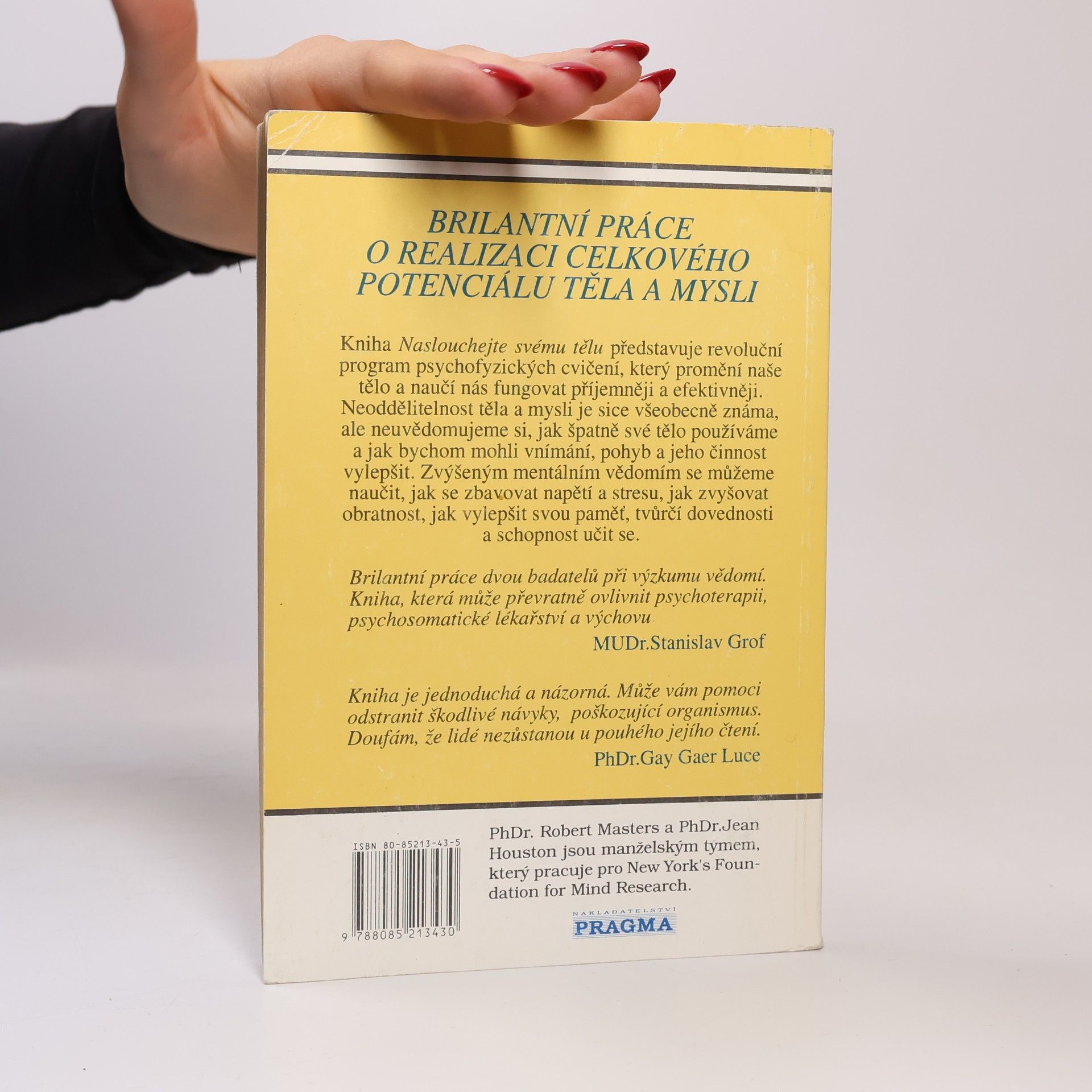 Robert E. L. Masters Naslouchej svému tělu: Psychofyzická cesta ke zdraví a vědomí sebe sama