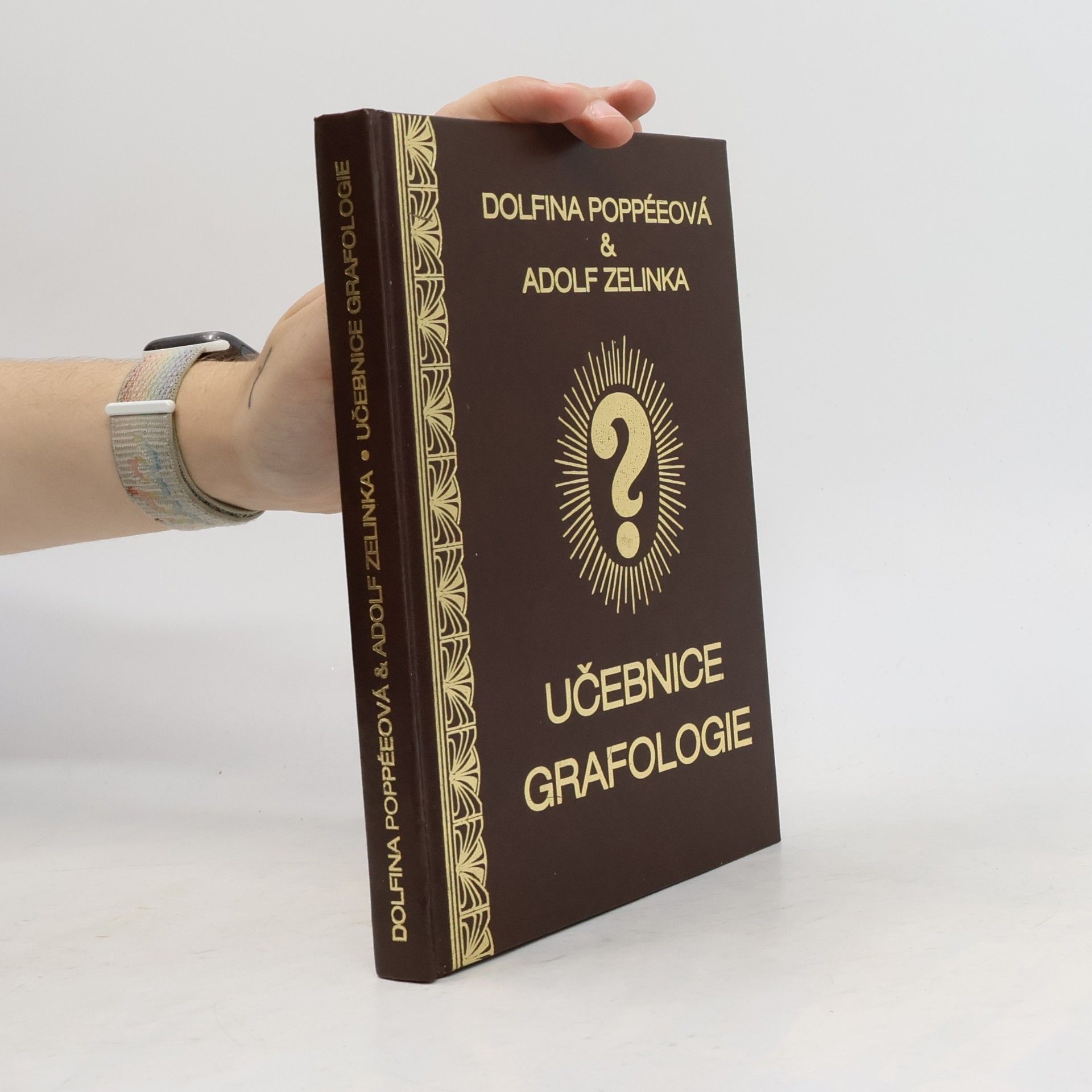 Adolf Zelinka Učebnice grafologie: Co prozrazuje rukopis člověka