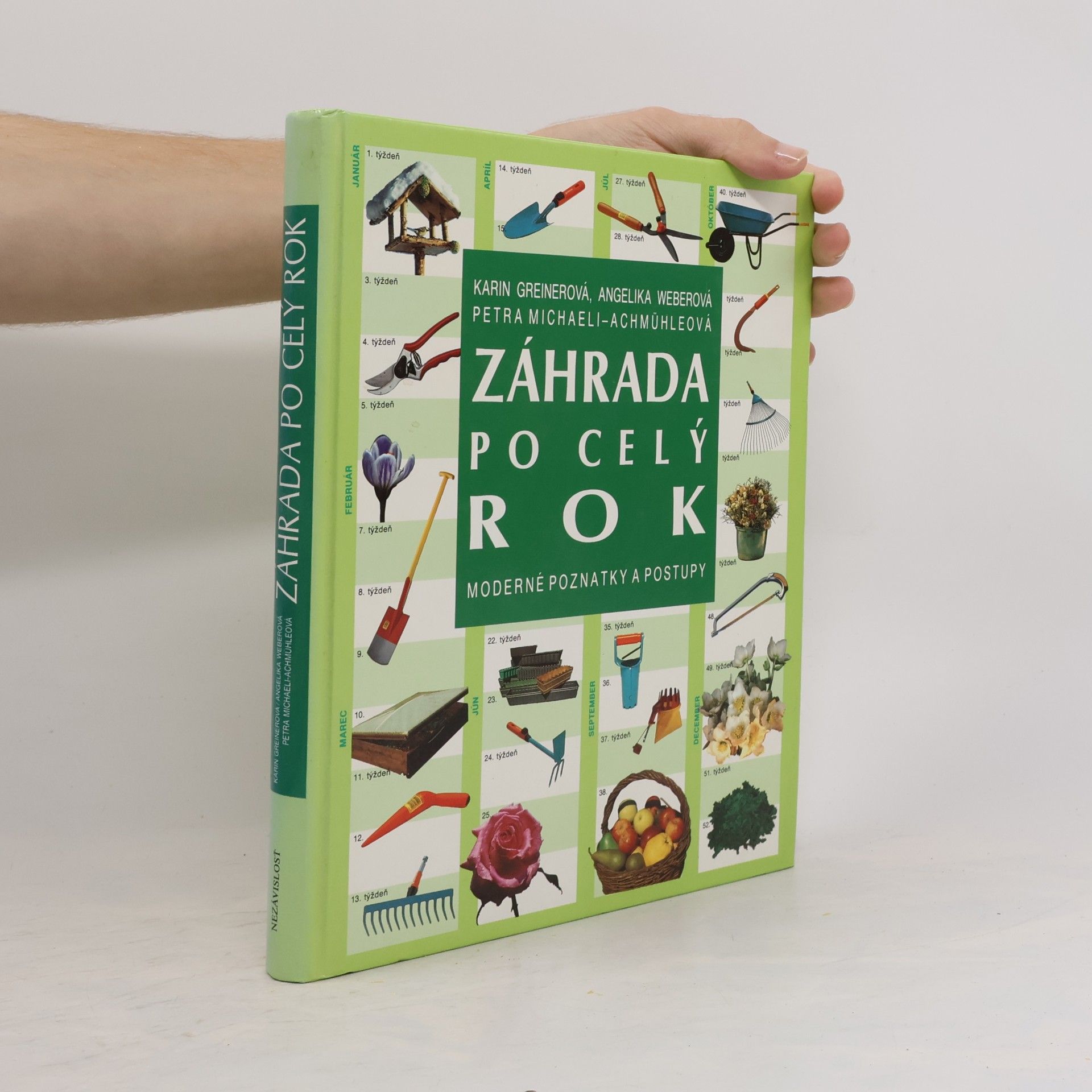 Záhrada po celý rok : Moderné poznatky a postupy